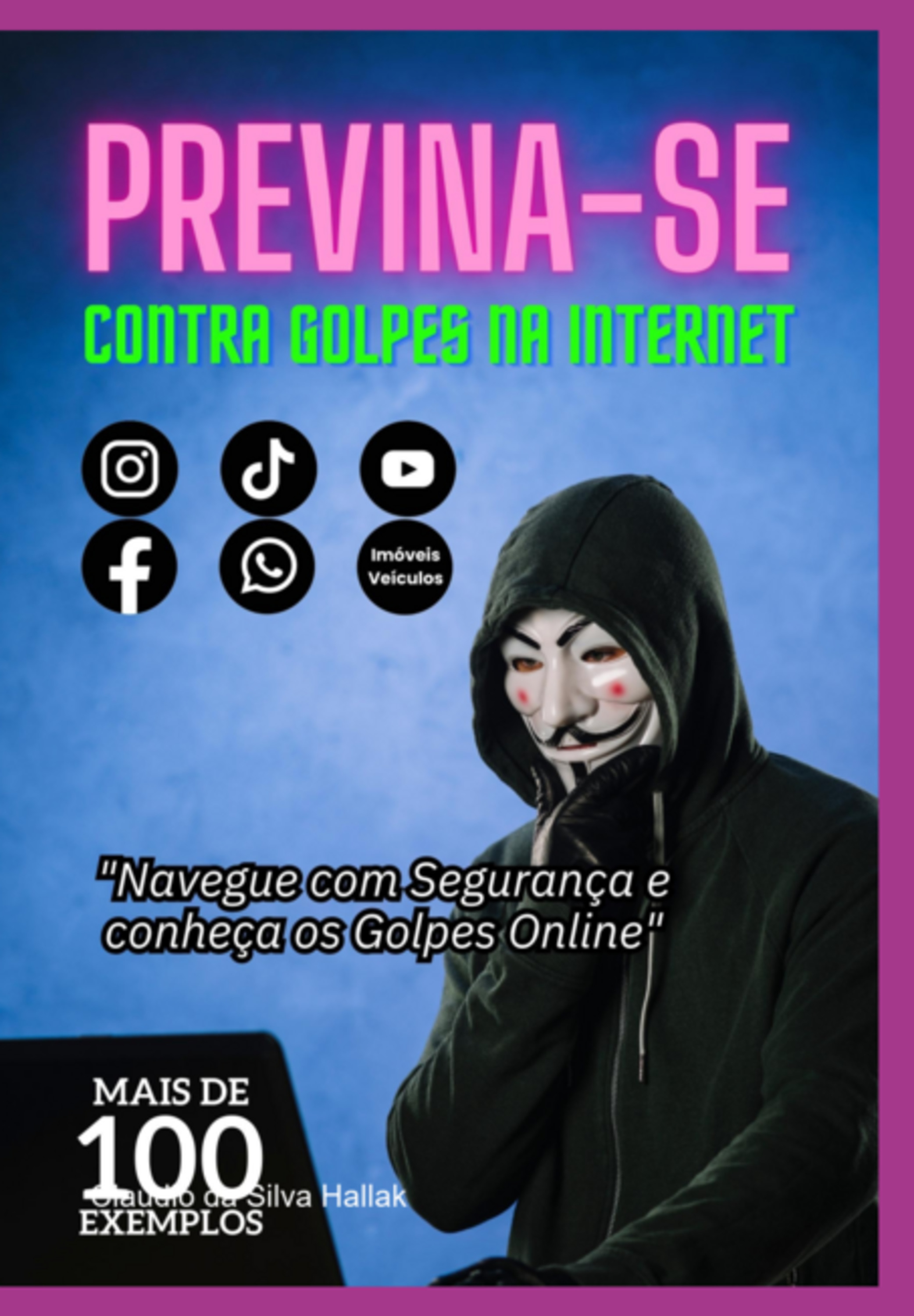 Previna-se Contra Mais De 100 Golpes Da Internet