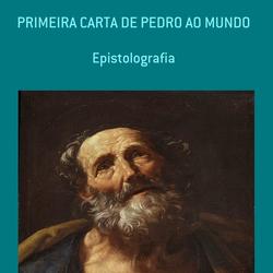 PRIMEIRA CARTA DE PEDRO AO MUNDO