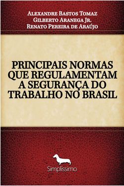 Principais normas que regulamentam a segurança do trabalho no Brasil