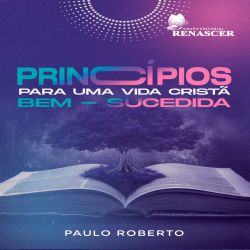 Princípios Para Uma Vida Cristã Bem-Sucedida