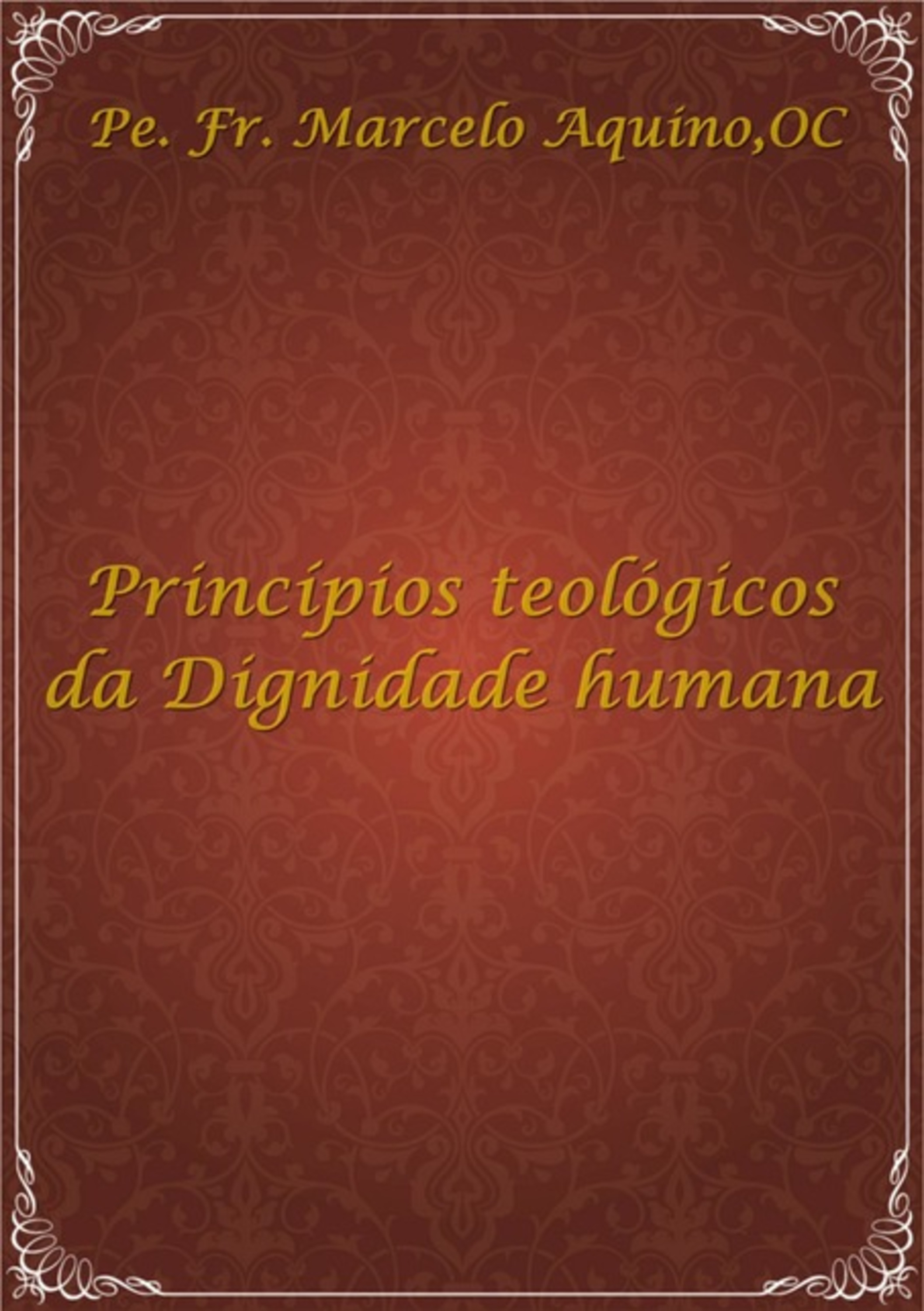 Princípios Teológicos Da Dignidade Humana