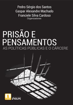 Prisão e pensamentos: as políticas públicas e o cárcere