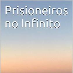 Prisioneiros no Infinito