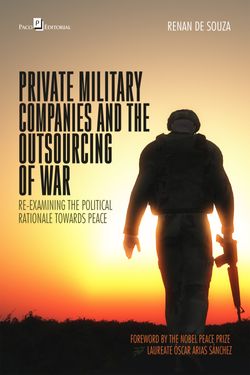 Private Military Companies and the Outsourcing of War
