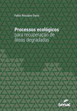 Processos ecológicos para recuperação de áreas degradadas