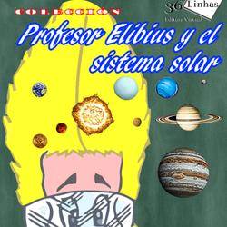 Profesor Elibius y el sistema solar