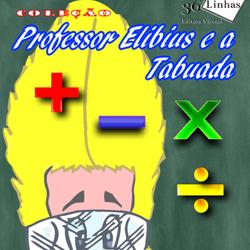 Professor Elibius e a Tabuada