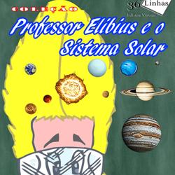 Professor Elibius e o sistema solar