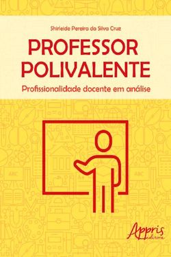 Professor Polivalente: Profissionalidade Docente em Análise