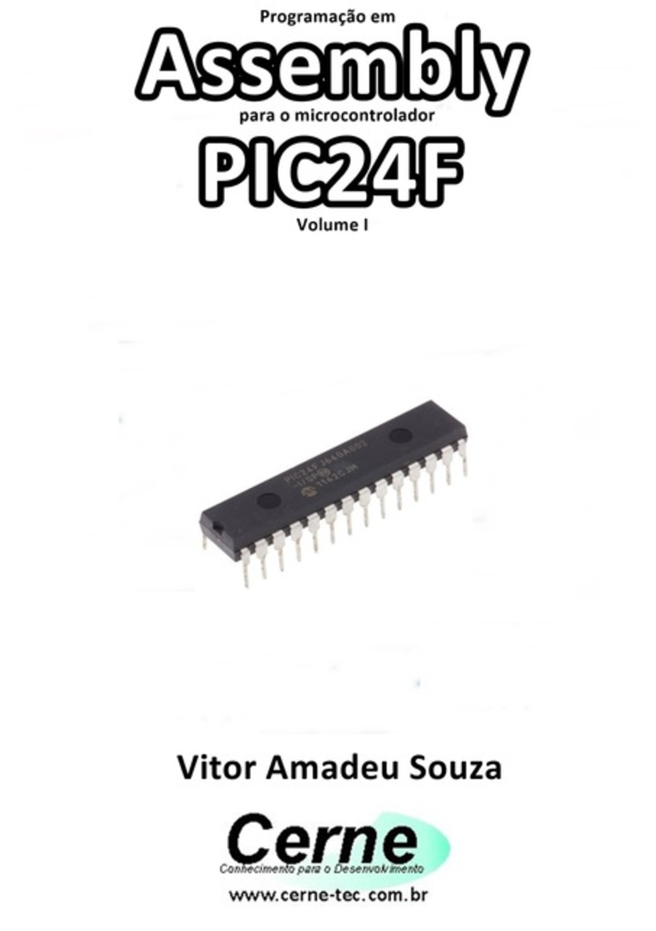 Programação Em Assembly Para O Microcontrolador Pic24f Volume I