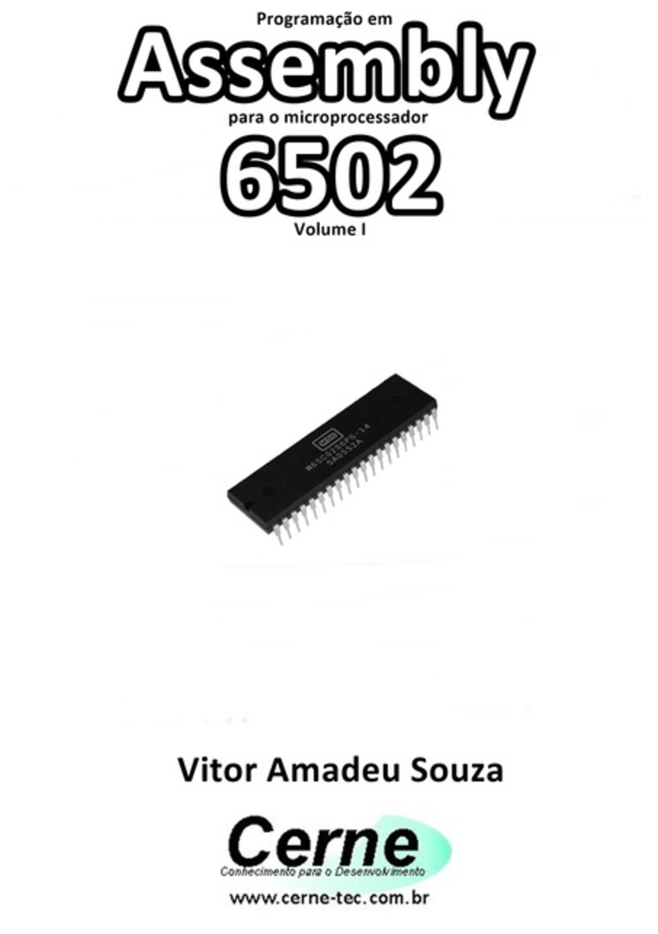 Programação Em Assembly Para O Microprocessador 6502 Volume I