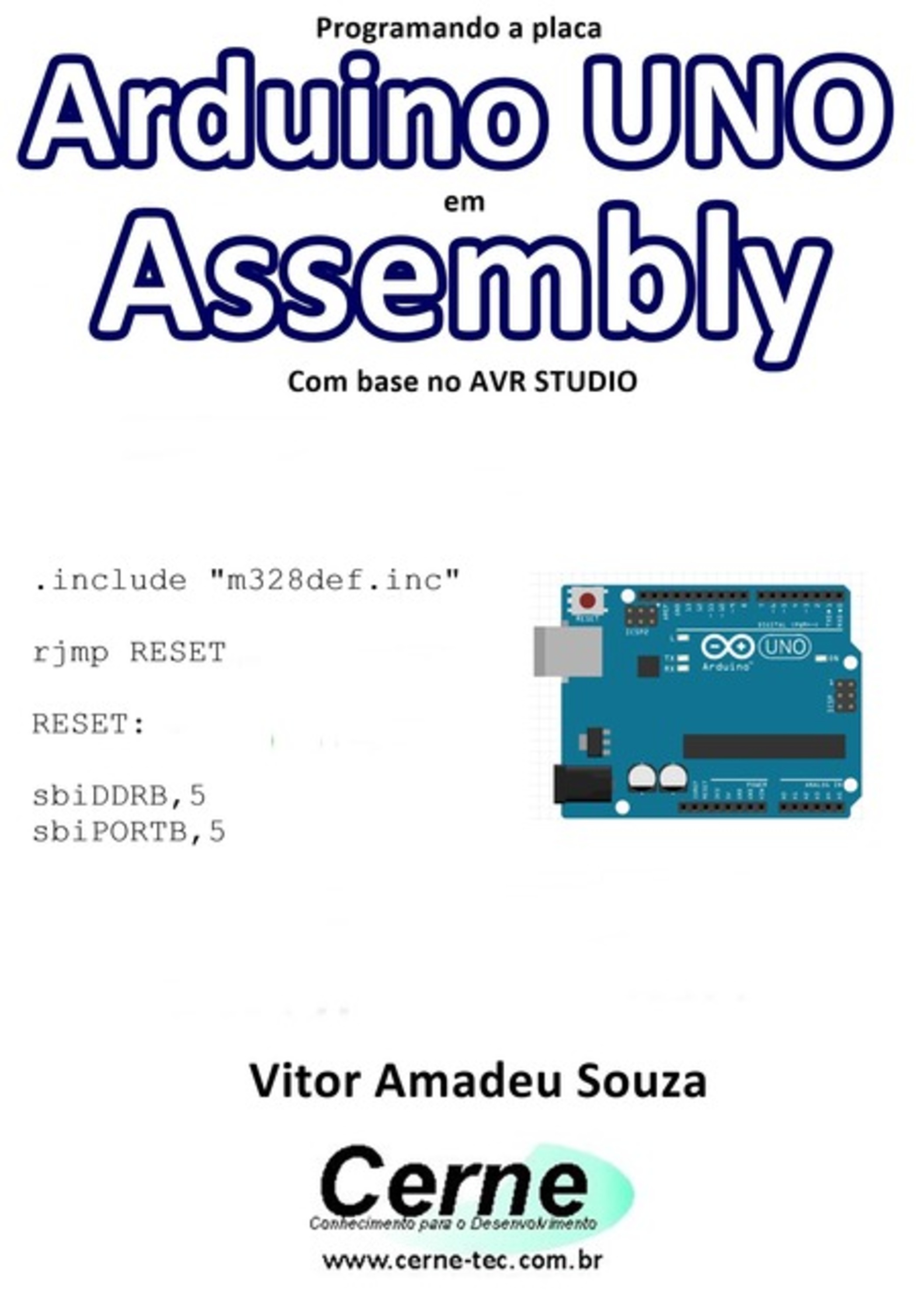 Programando A Placa Arduino Uno Em Assembly Com Base No Avr Studio