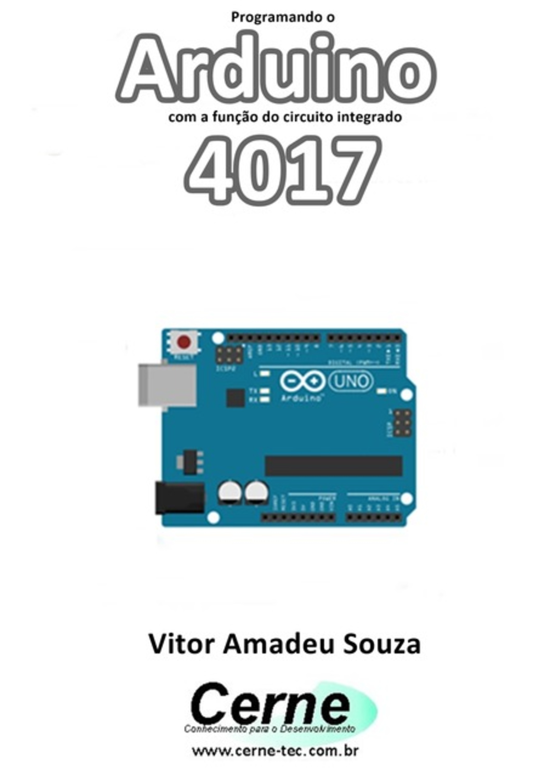 Programando O Arduino Com A Função Do Circuito Integrado 4017