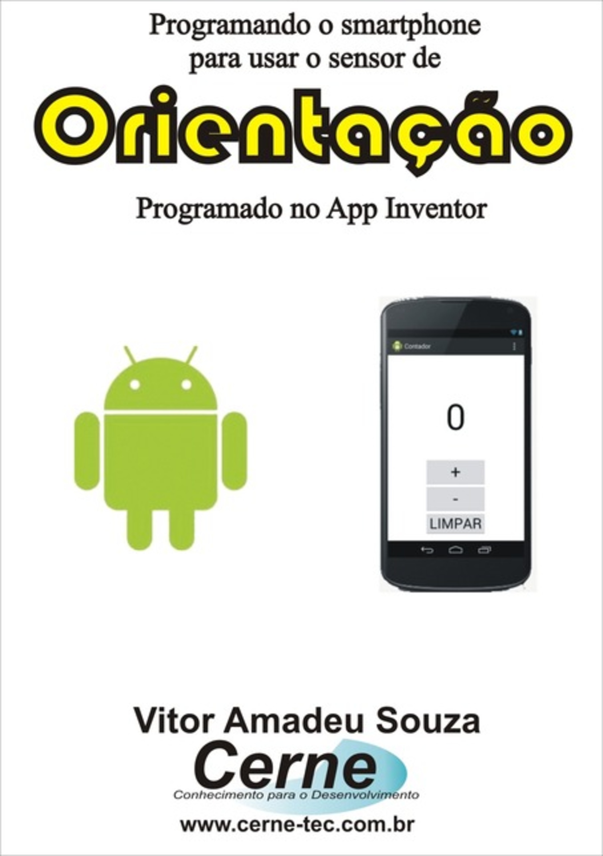 Programando O Smartphone Para Usar O Sensor De Orientação Programado No App Inventor