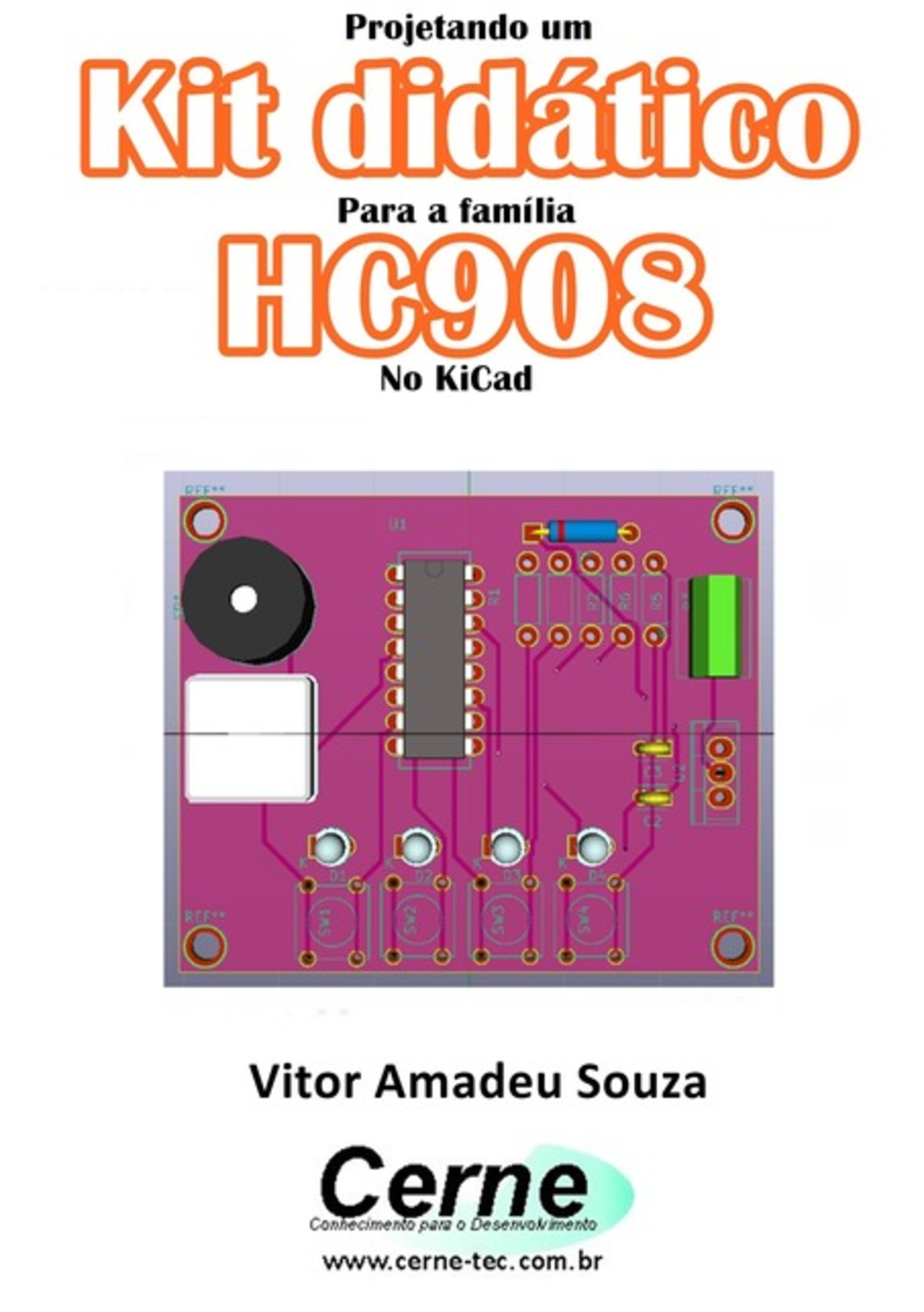 Projetando Um Kit Didático Para A Família Hc908 No Kicad