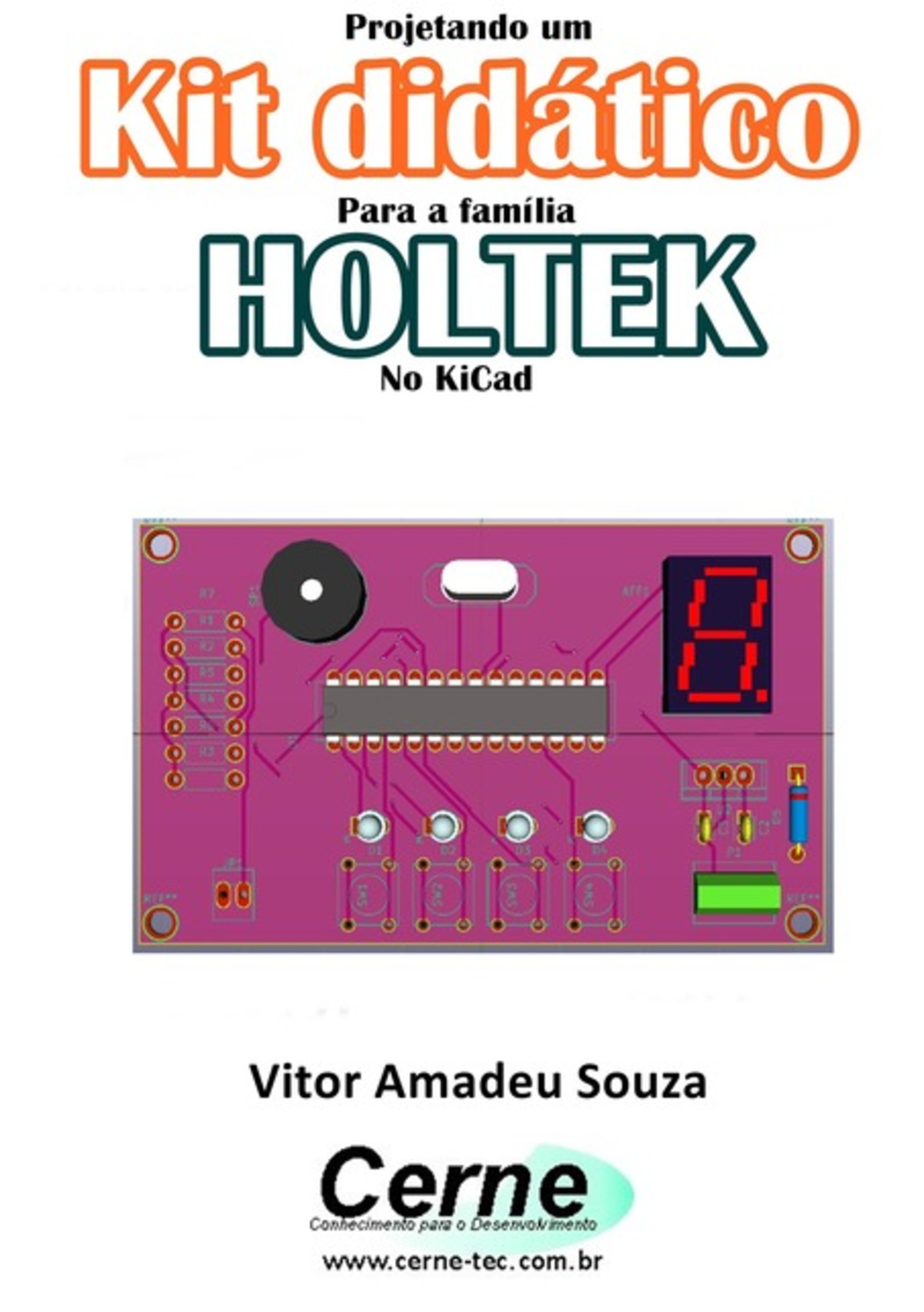 Projetando Um Kit Didático Para A Família Holtek No Kicad