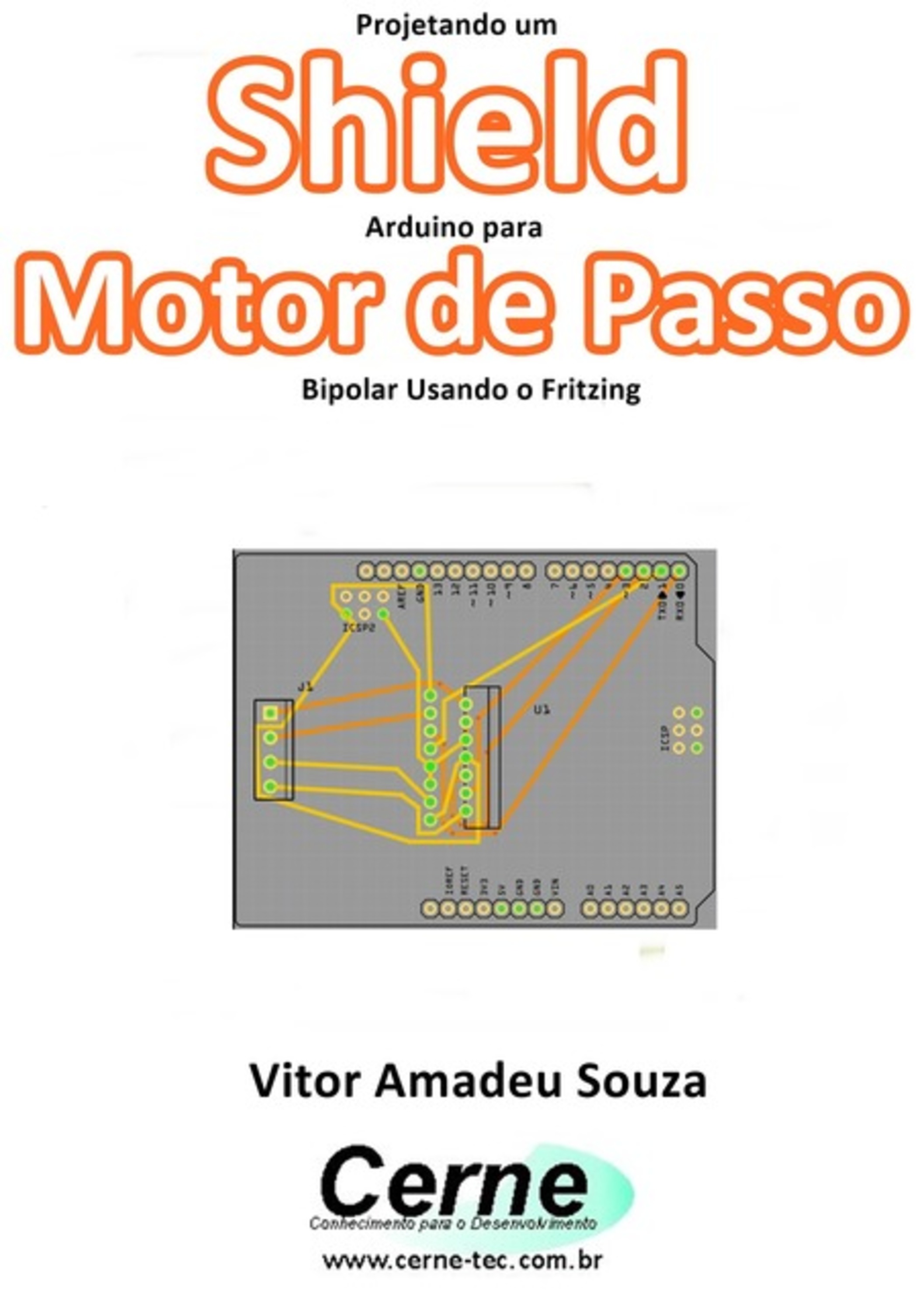 Projetando Um Shield Arduino Para Motor De Passo Bipolar Usando O Fritzing