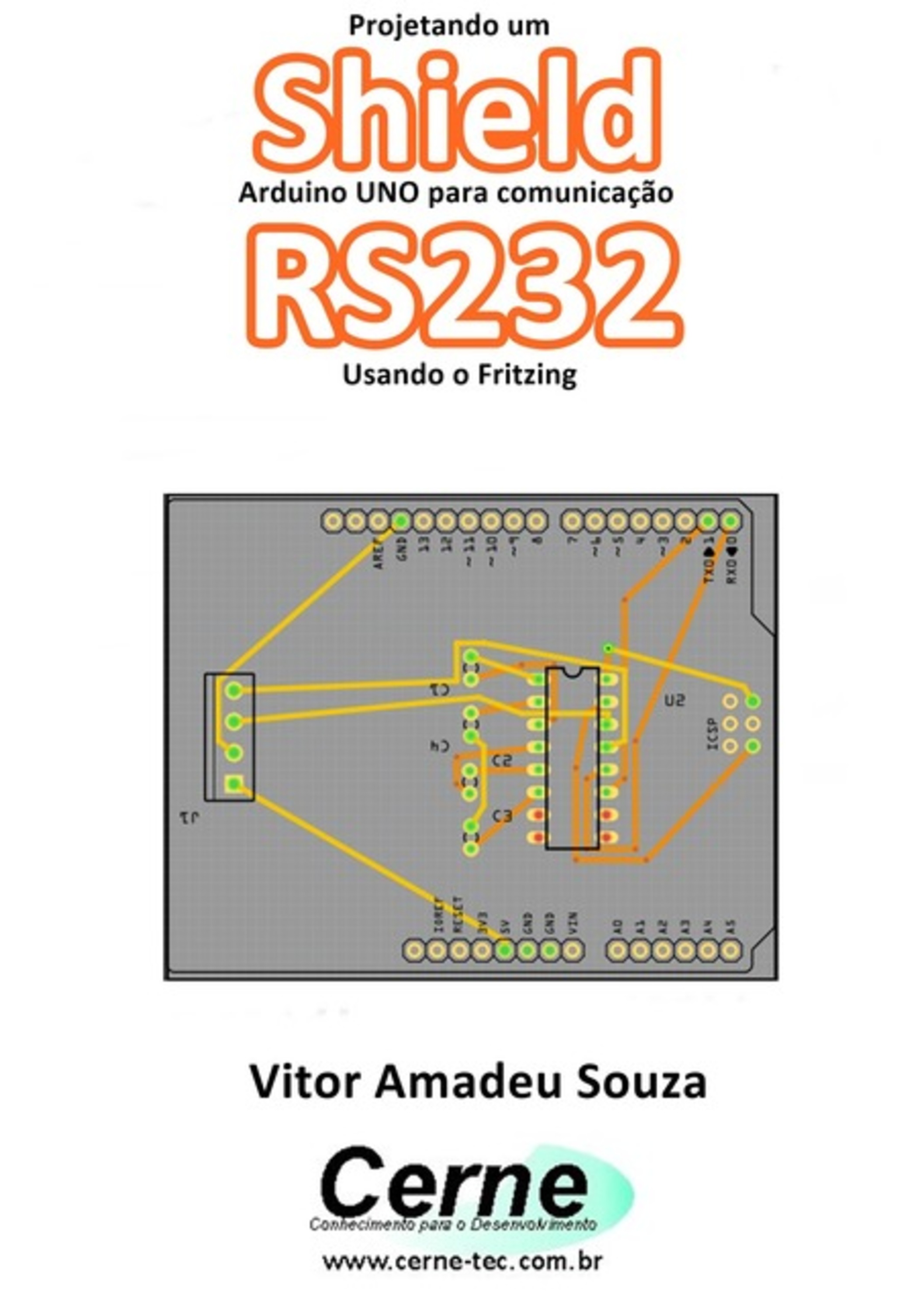 Projetando Um Shield Arduino Uno Para Comunicação Rs232 Usando O Fritzing