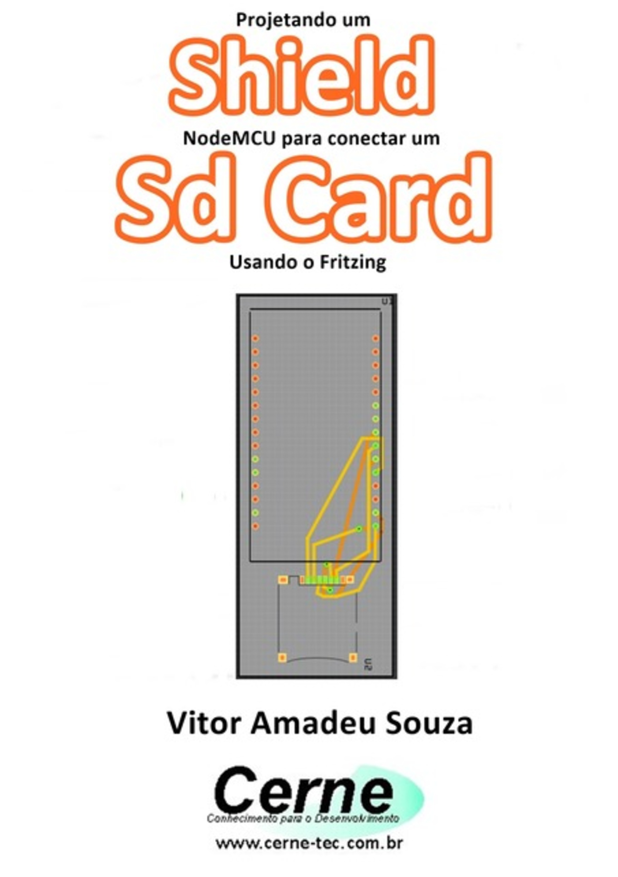 Projetando Um Shield Nodemcu Para Conectar Um Sd Card Usando O Fritzing