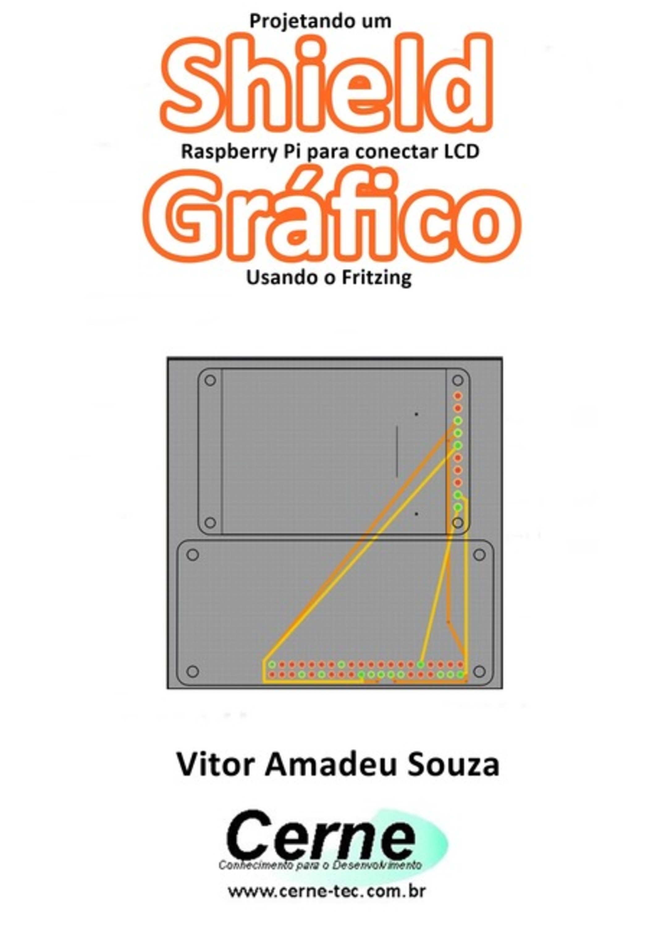 Projetando Um Shield Raspberry Pi Para Conectar Lcd Gráfico Usando O Fritzing