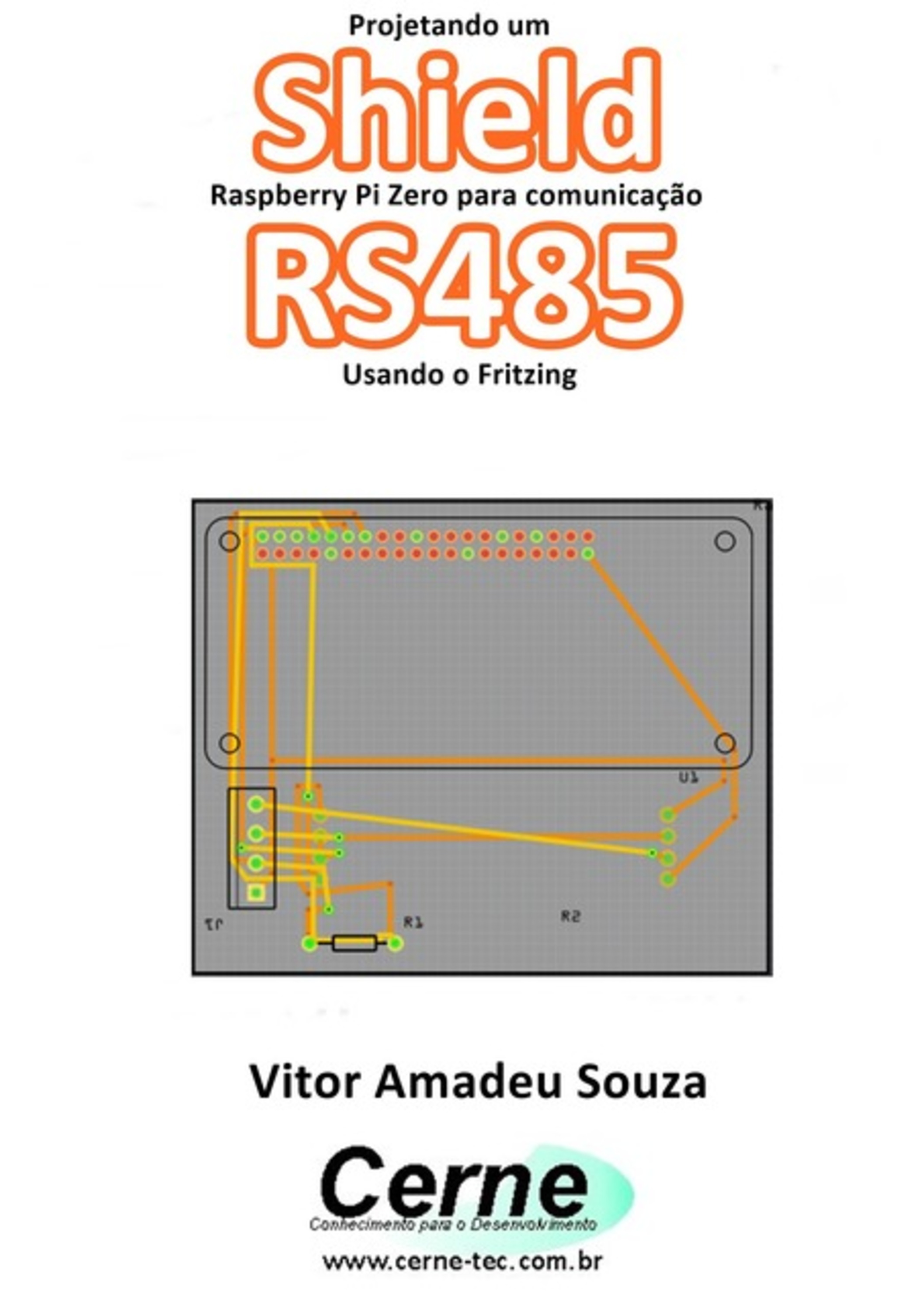 Projetando Um Shield Raspberry Pi Zero Para Comunicação Rs485 Usando O Fritzing