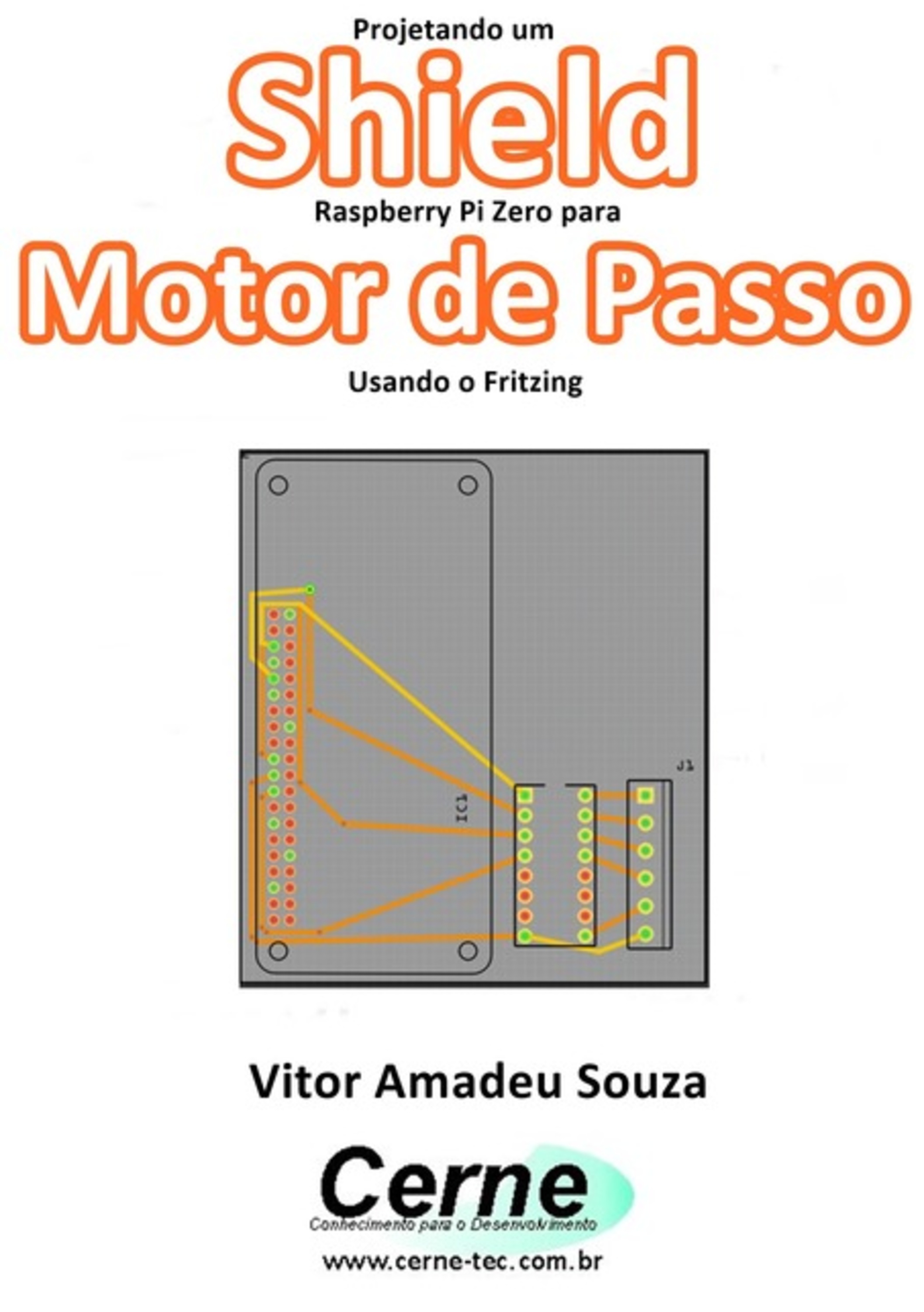 Projetando Um Shield Raspberry Pi Zero Para Motor De Passo Usando O Fritzing