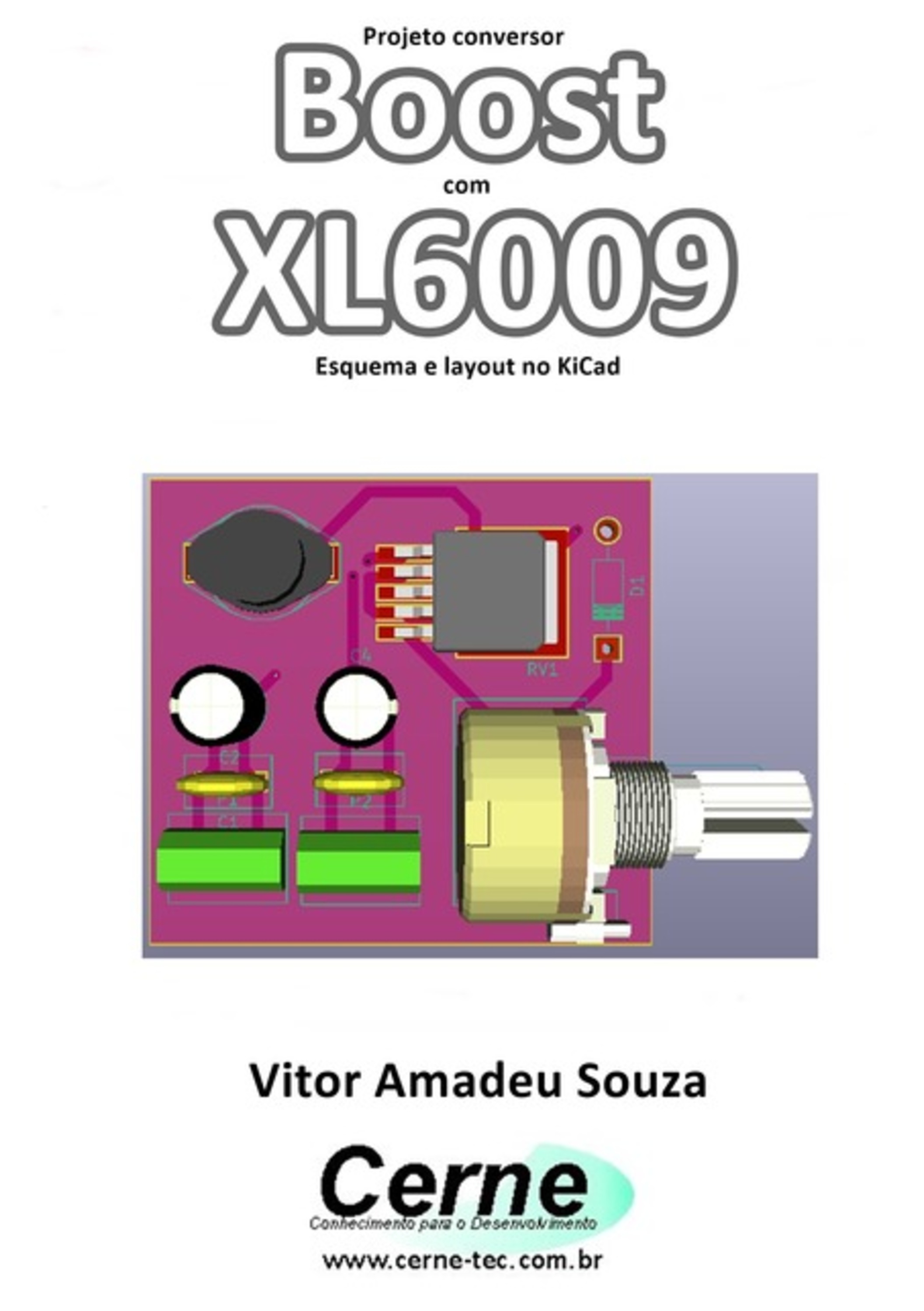 Projeto Conversor Boost Com Xl6009 Esquema E Layout No Kicad