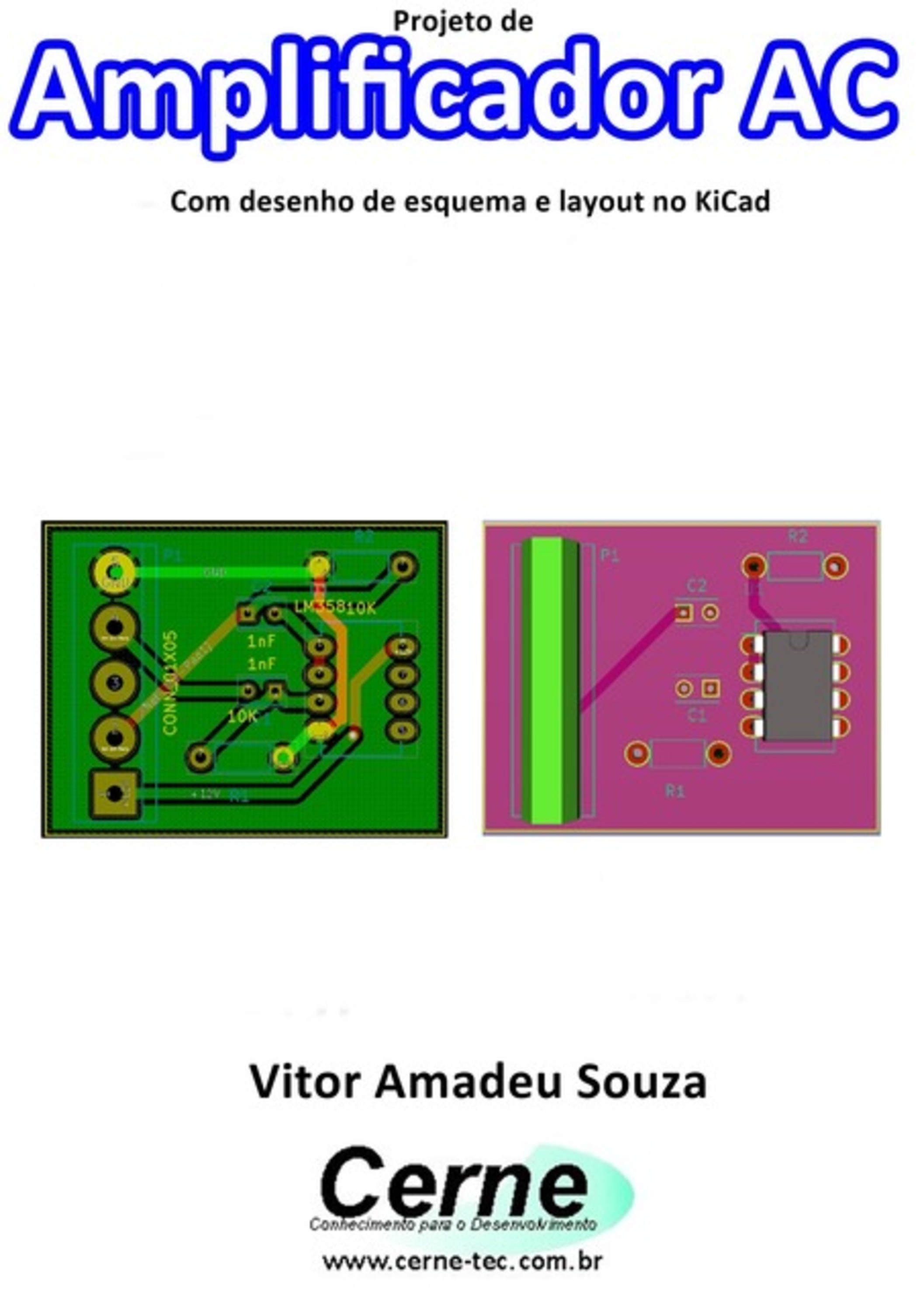 Projeto De Amplificador Ac Com Desenho De Esquema E Layout No Kicad