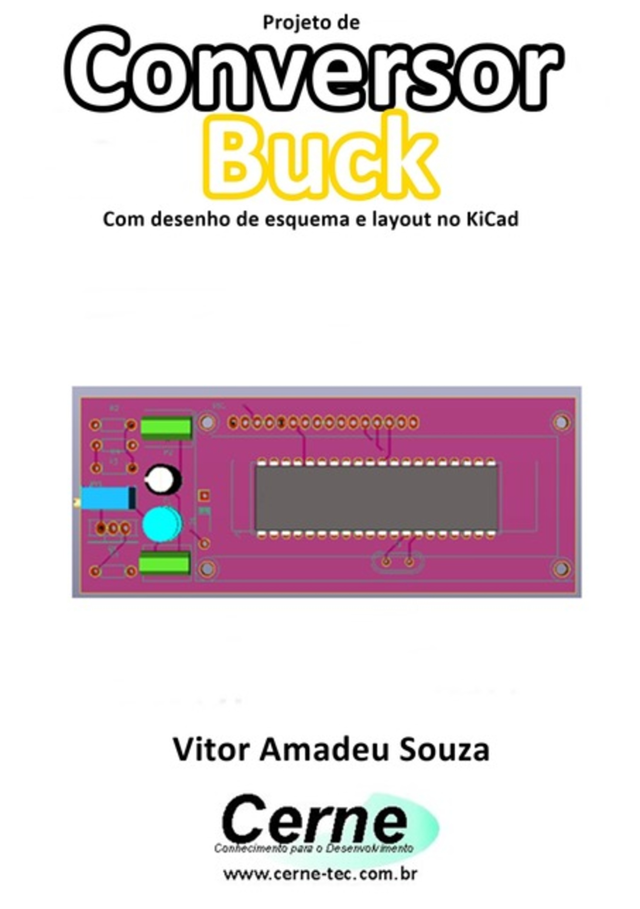 Projeto De Conversor Buck Com Desenho De Esquema E Layout No Kicad