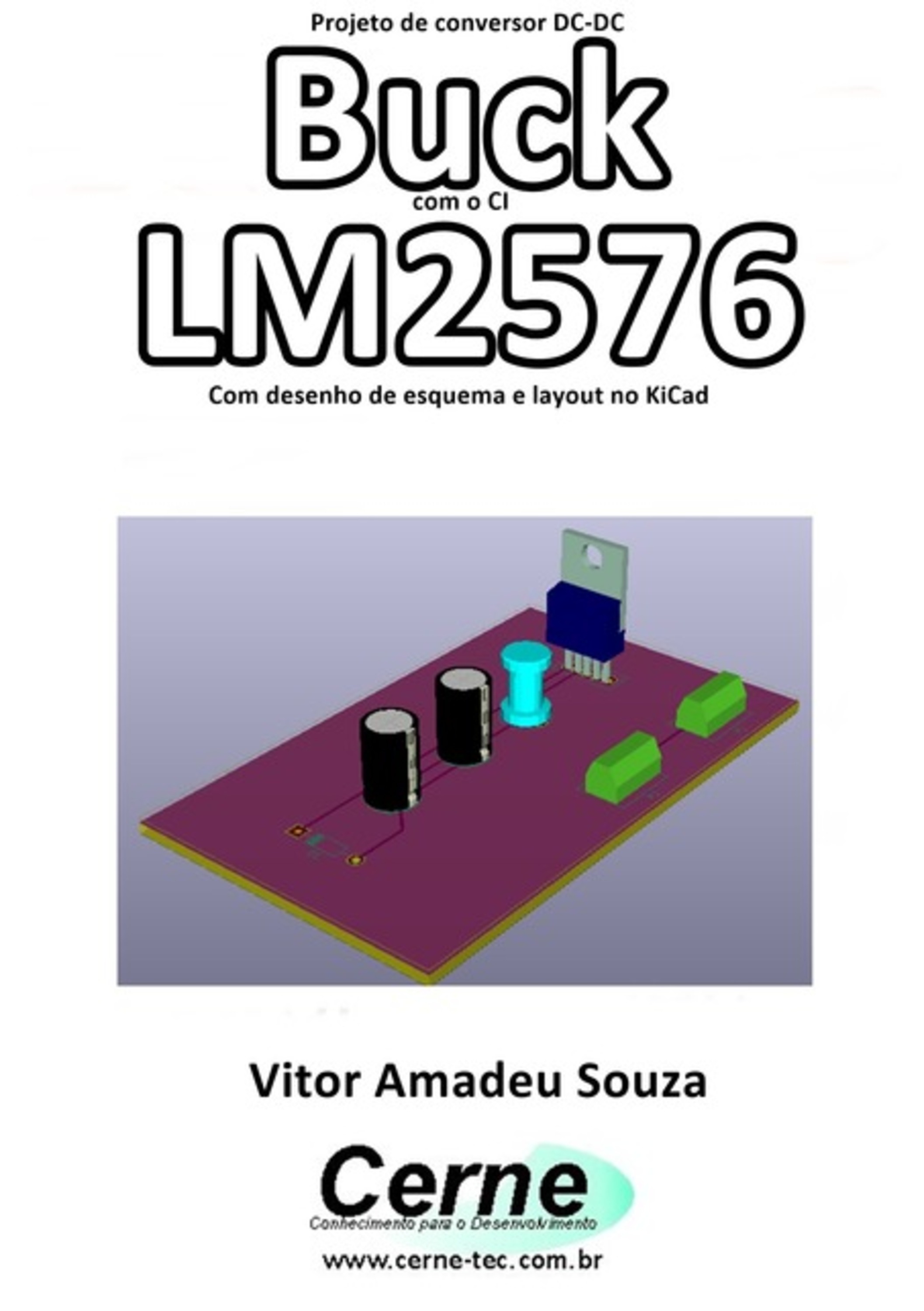 Projeto De Conversor Dc-dc Buck Com O Ci Lm2576 Com Desenho De Esquema E Layout No Kicad