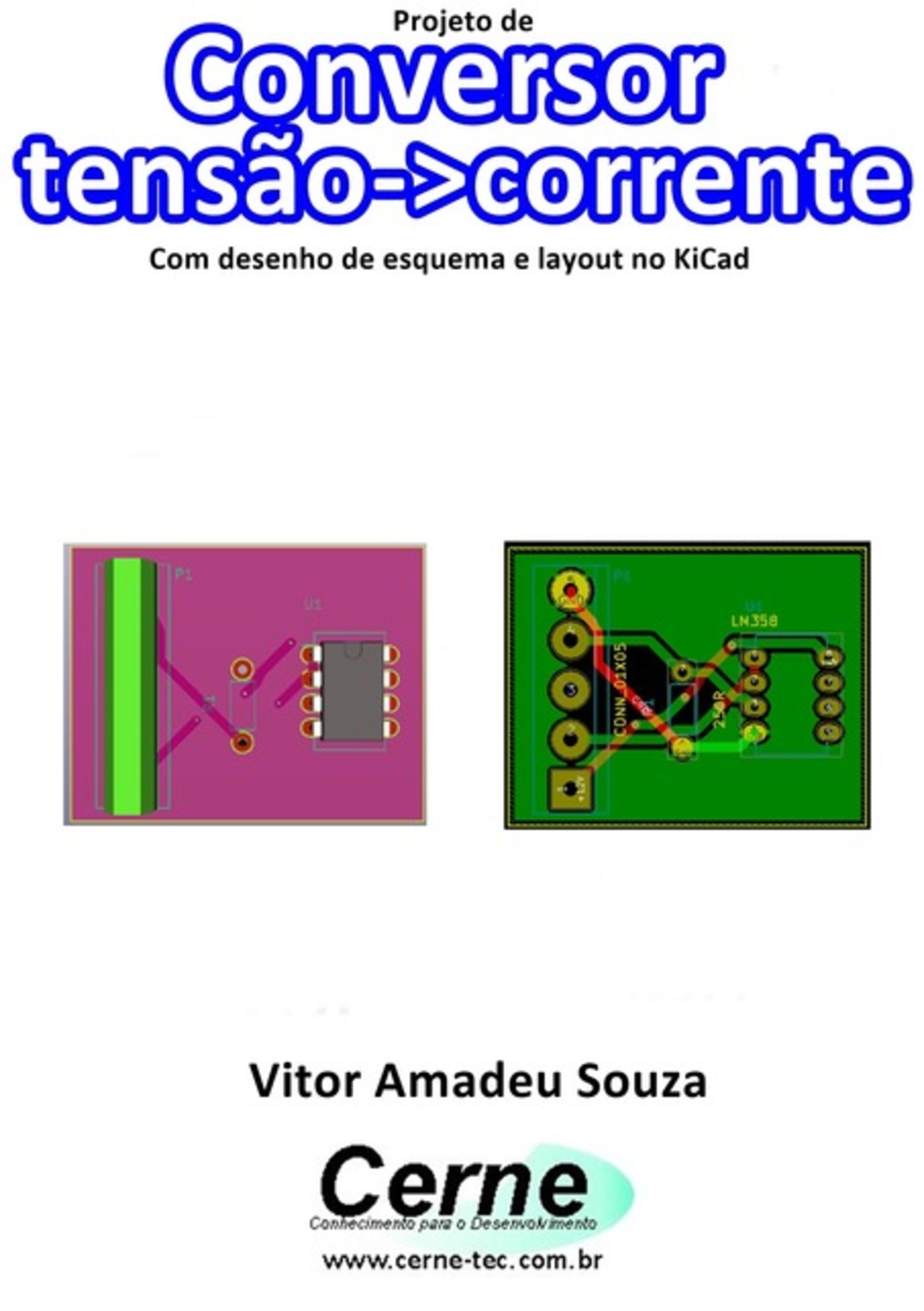 Projeto De Conversor Tensão->corrente Com Desenho De Esquema E Layout No Kicad