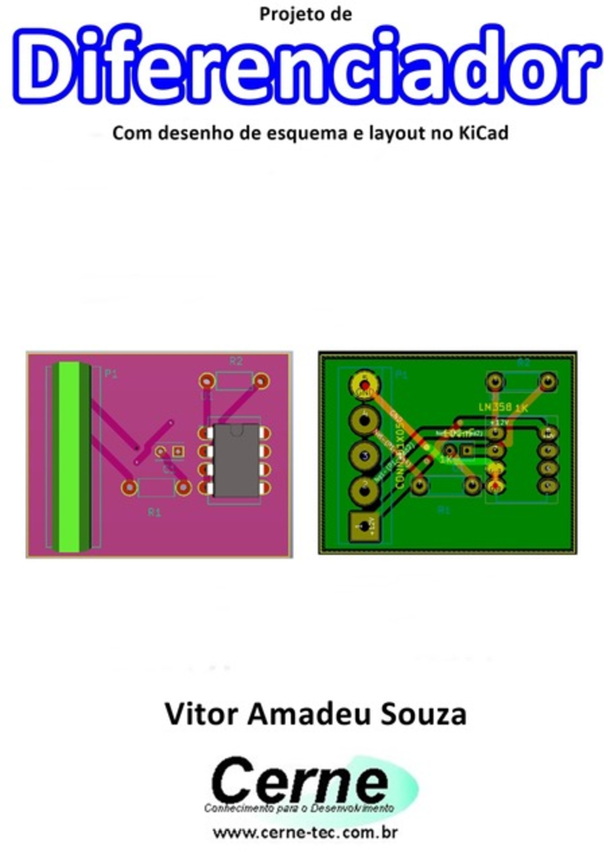 Projeto De Diferenciador Com Desenho De Esquema E Layout No Kicad