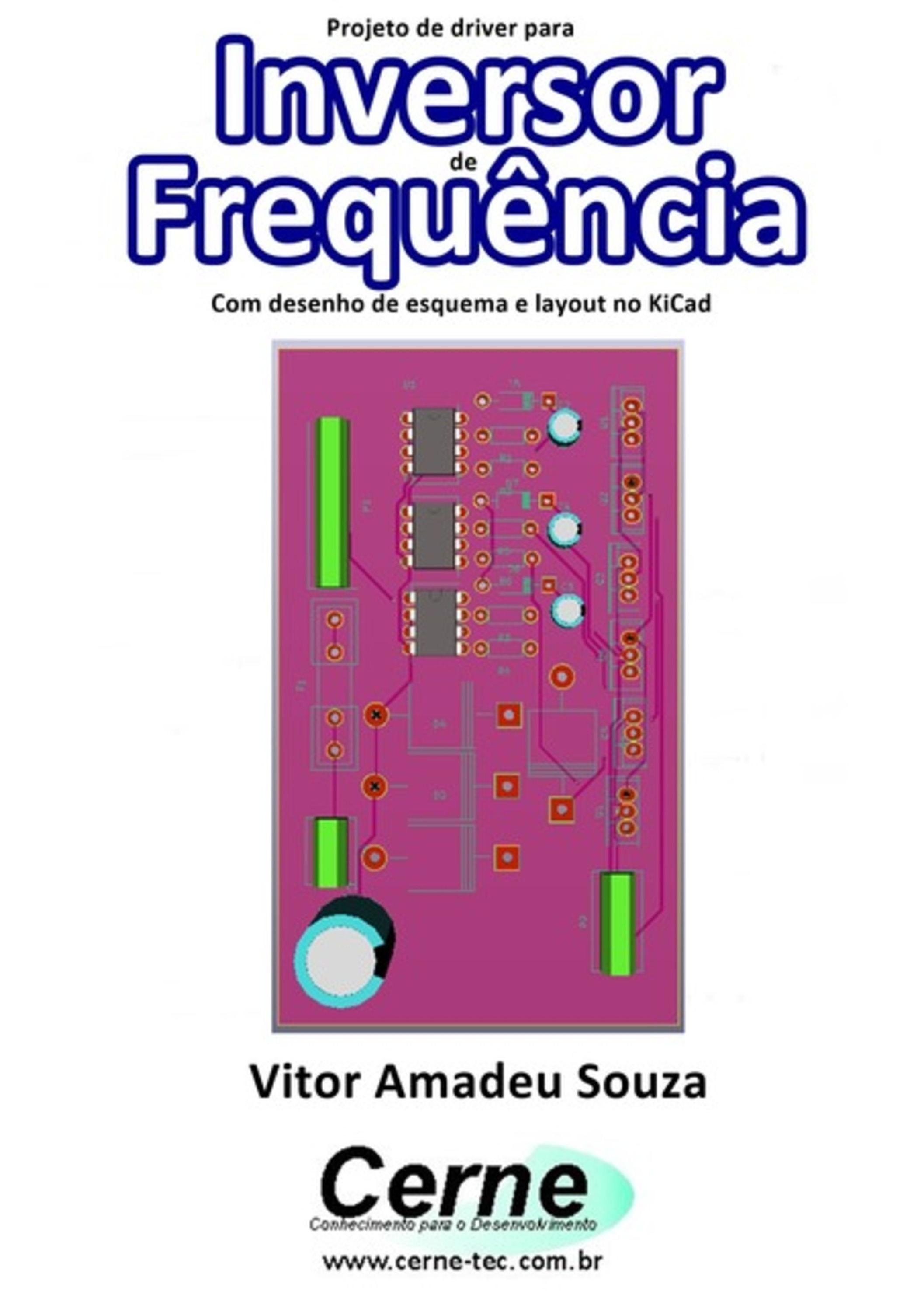 Projeto De Driver Para Inversor De Frequência Com Desenho De Esquema E Layout No Kicad