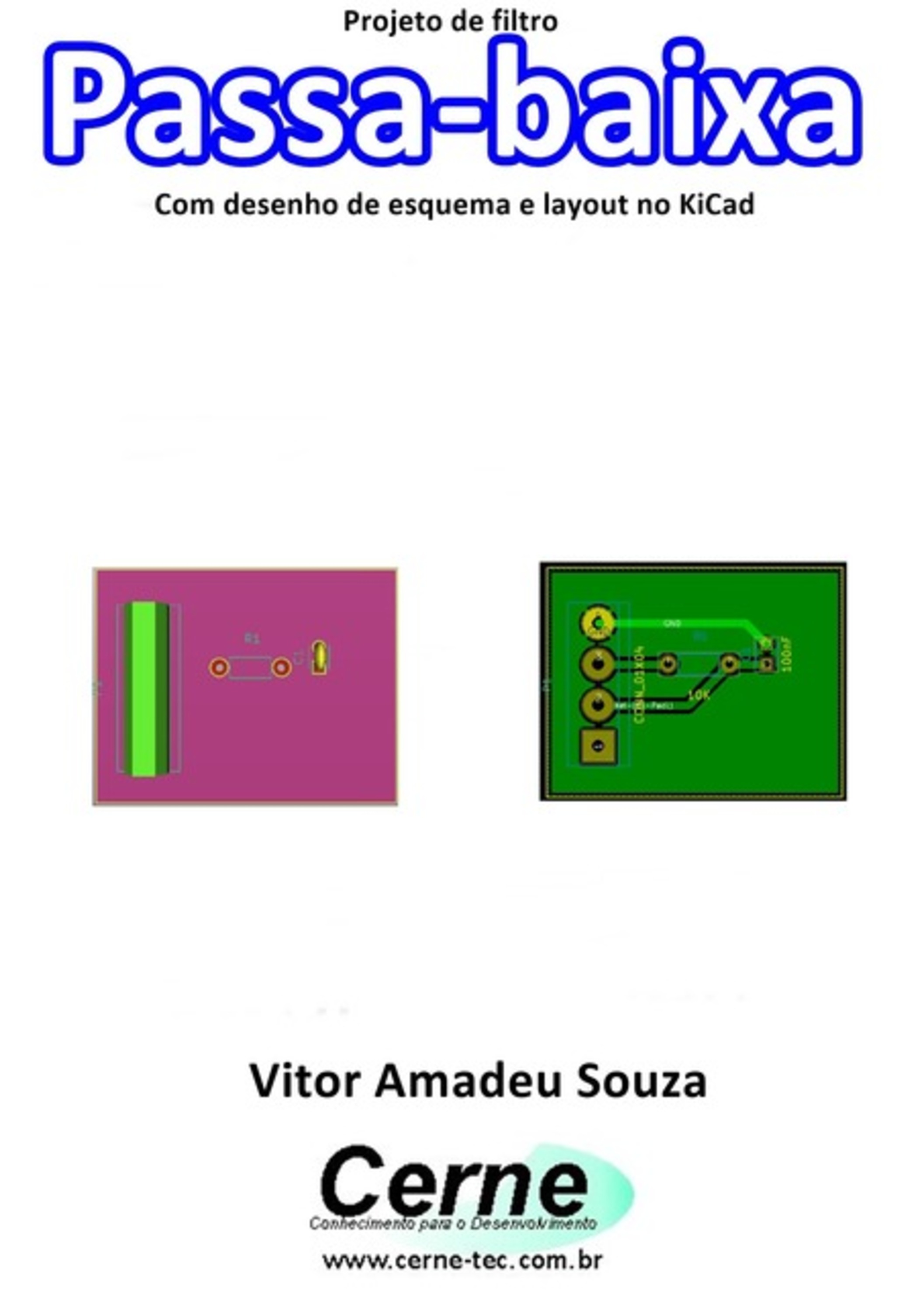 Projeto De Filtro Passa-baixa Com Desenho De Esquema E Layout No Kicad