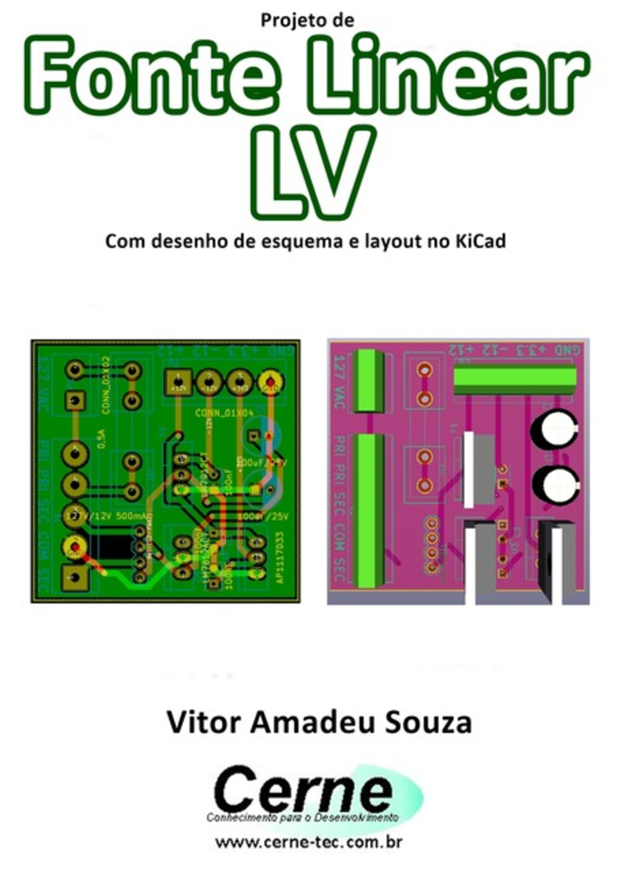 Projeto De Fonte Linear Lv Com Desenho De Esquema E Layout No Kicad