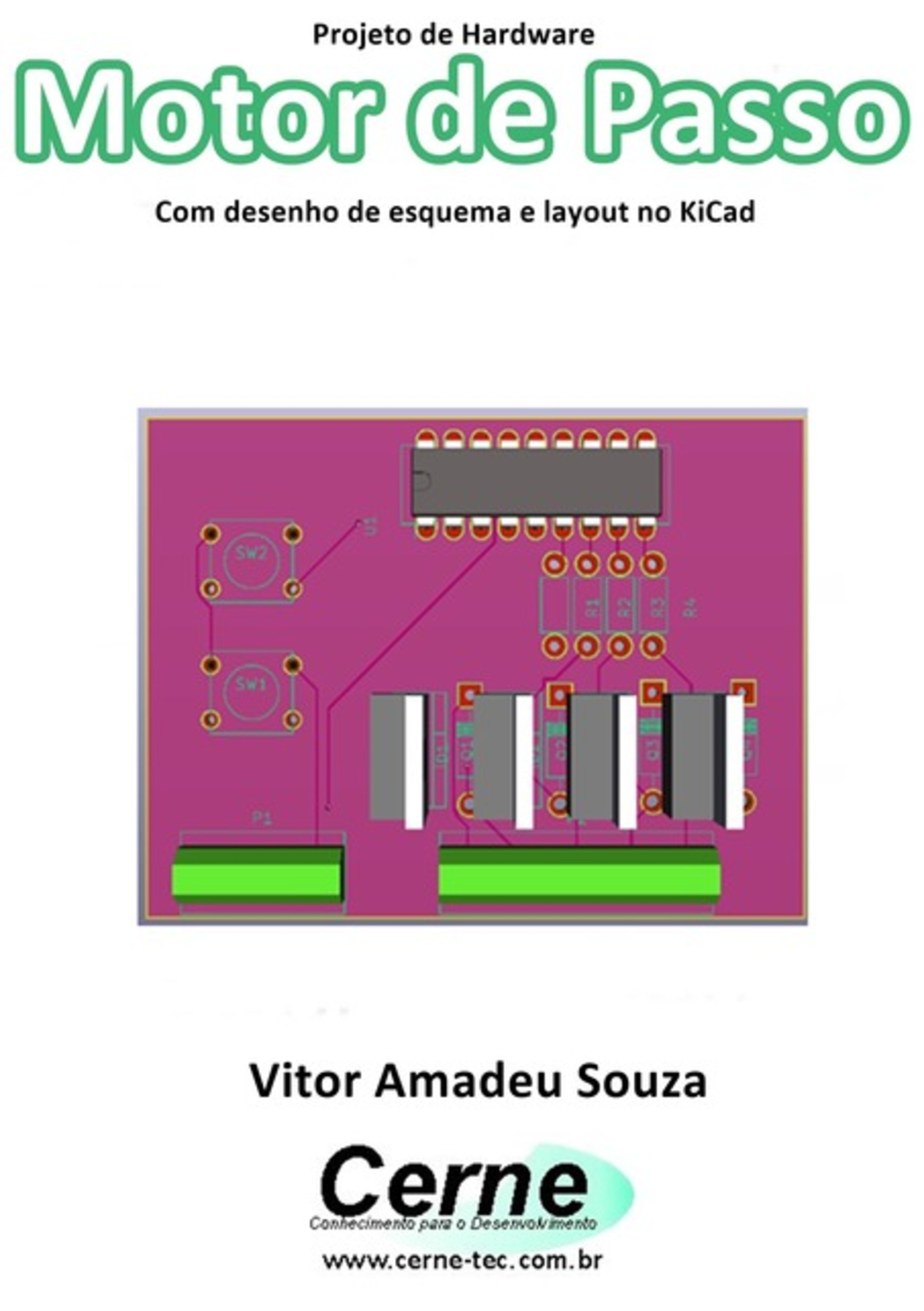 Projeto De Hardware Motor De Passo Com Desenho De Esquema E Layout No Kicad