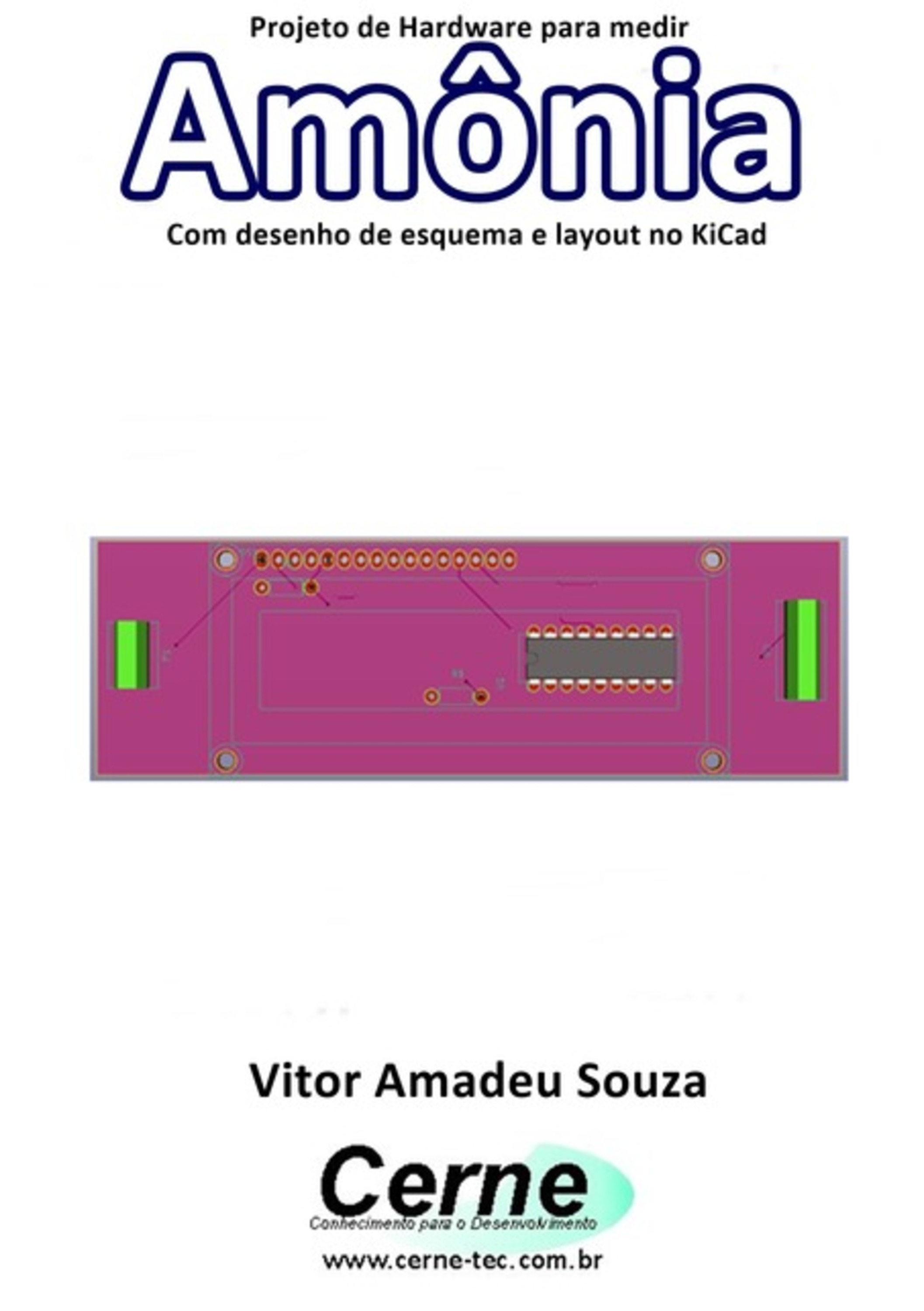 Projeto De Hardware Para Medir Amônia Com Desenho De Esquema E Layout No Kicad