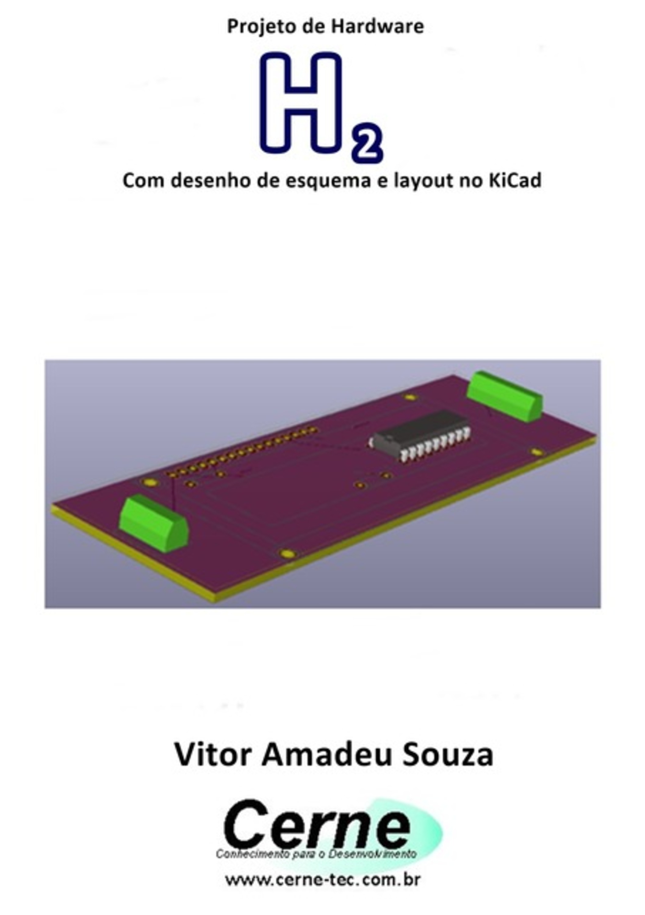 Projeto De Hardware Para Medir H2 Com Desenho De Esquema E Layout No Kicad