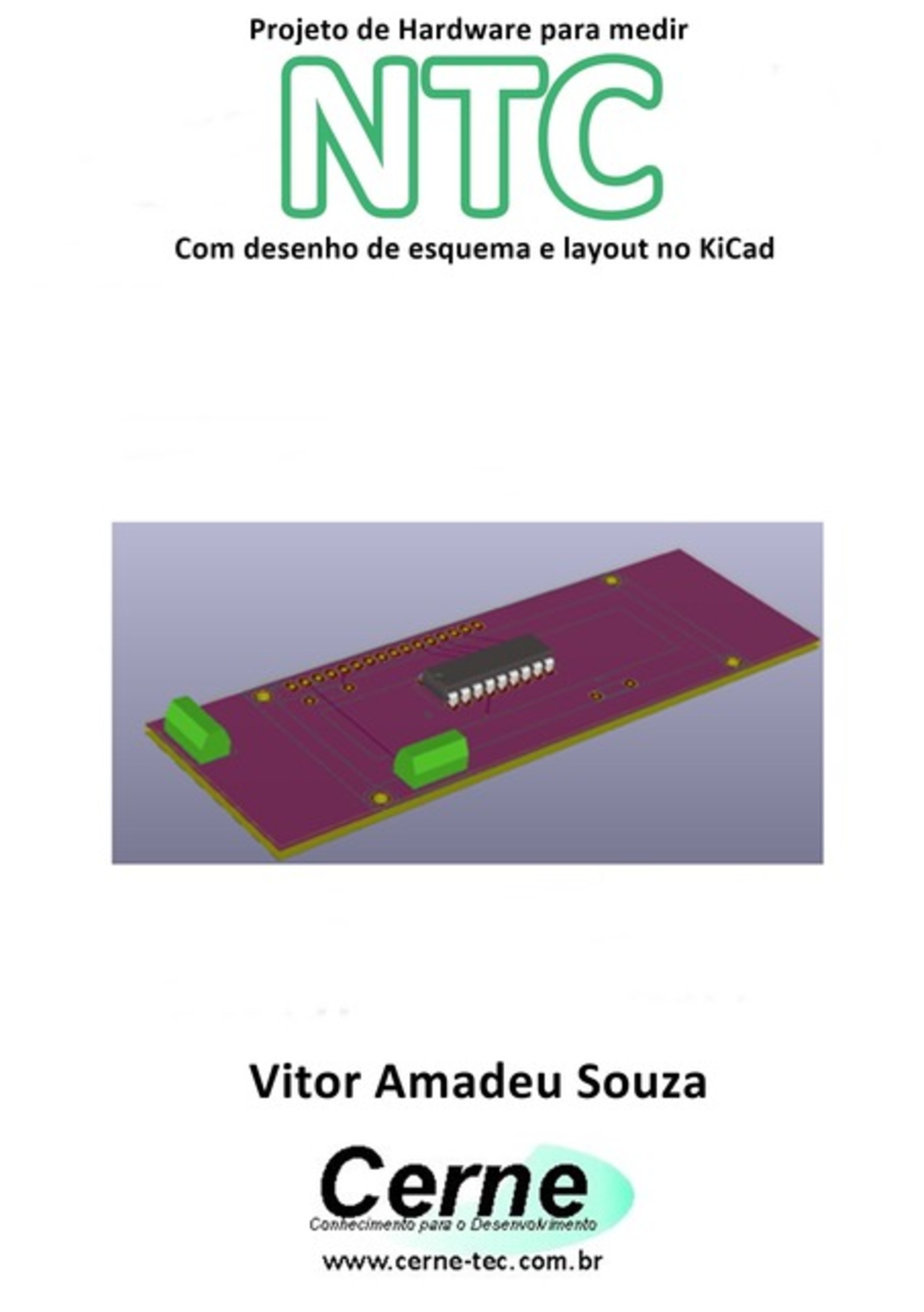 Projeto De Hardware Para Medir Ntc Com Desenho De Esquema E Layout No Kicad