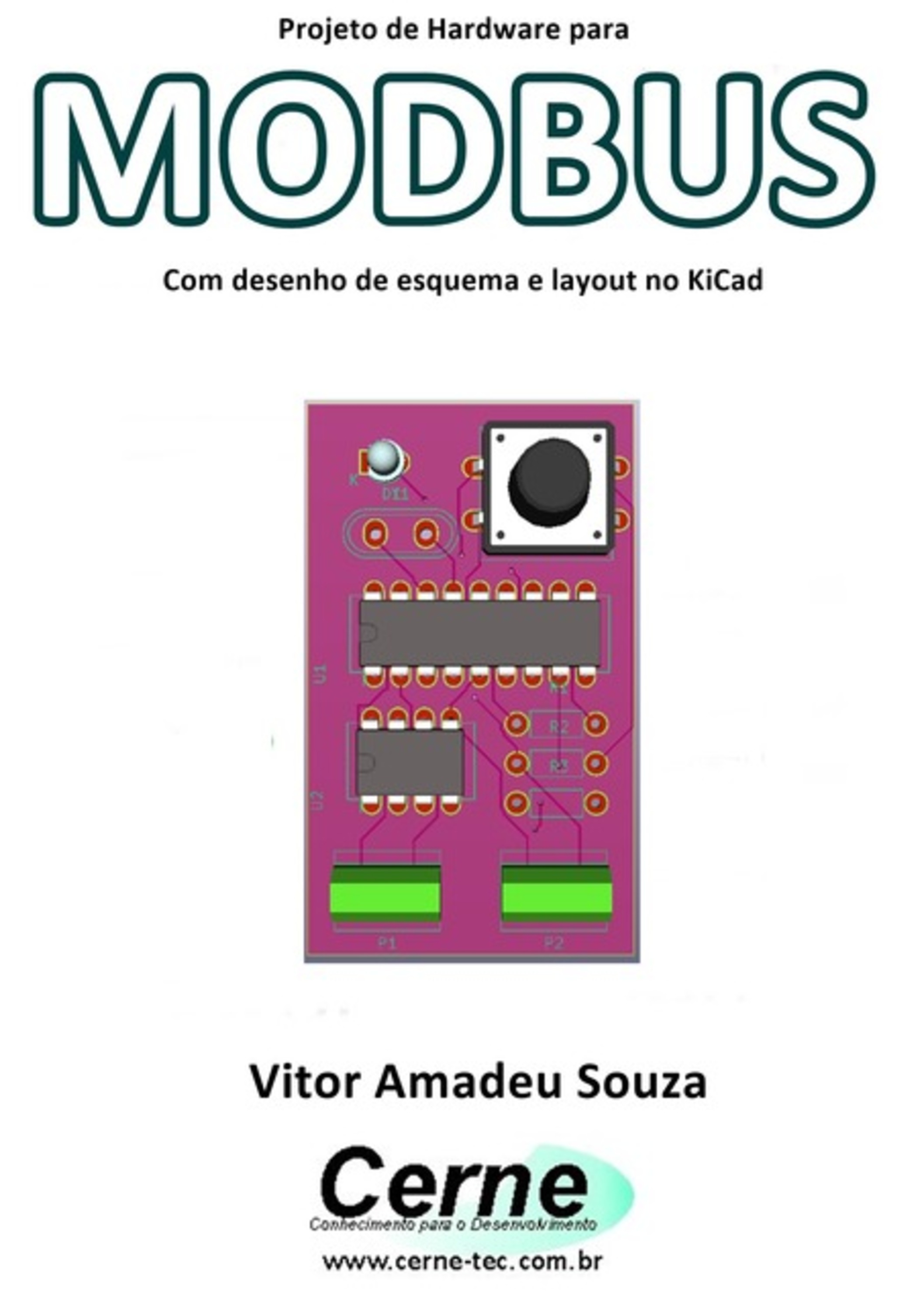 Projeto De Hardware Para Modbus Com Desenho De Esquema E Layout No Kicad