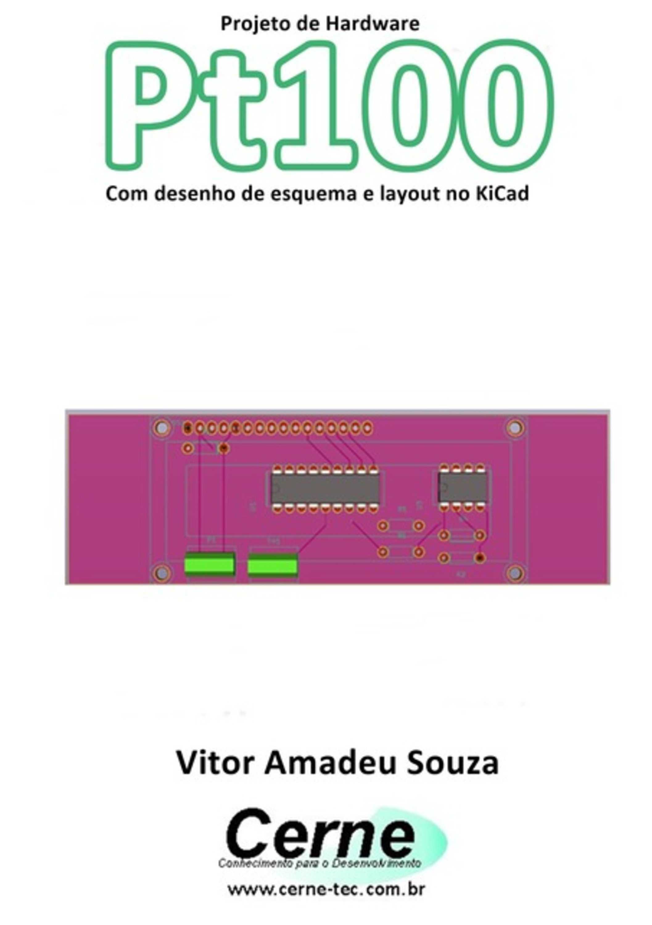 Projeto De Hardware Pt100 Com Desenho De Esquema E Layout No Kicad