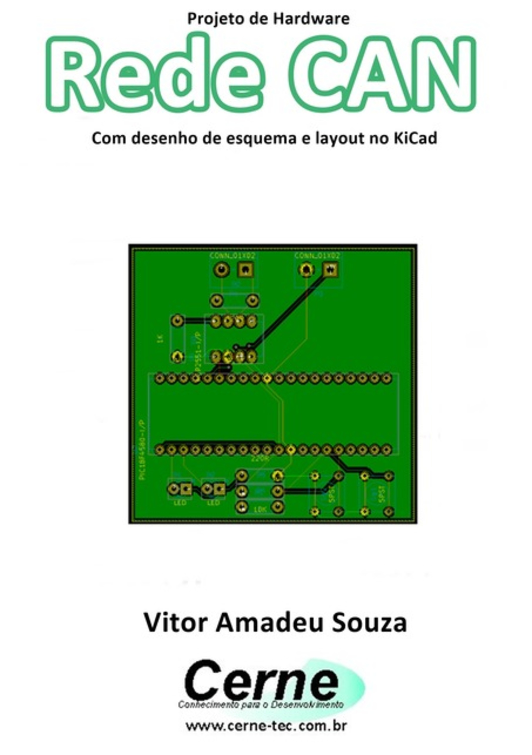 Projeto De Hardware Rede Can Com Desenho De Esquema E Layout No Kicad