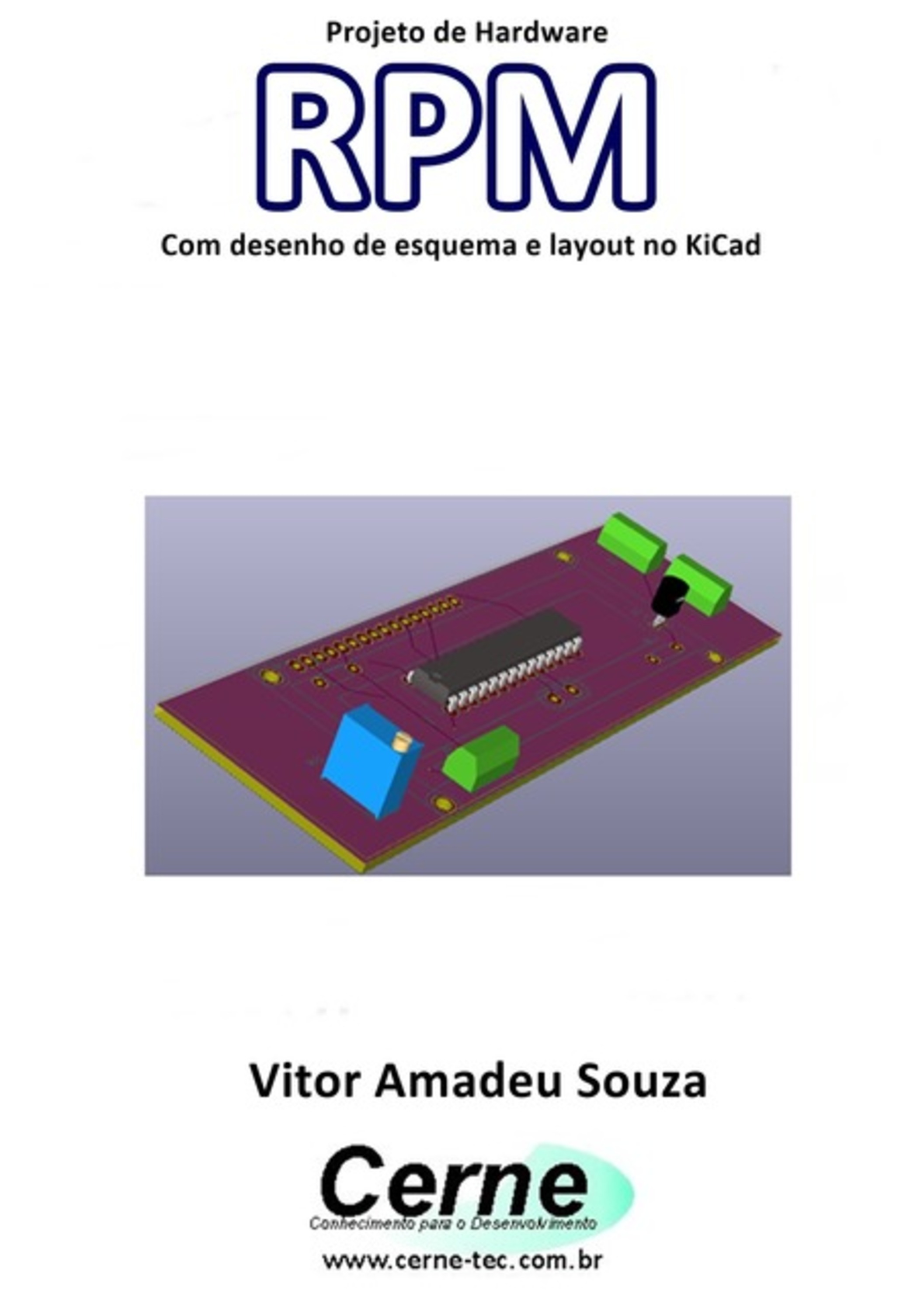 Projeto De Hardware Rpm Com Desenho De Esquema E Layout No Kicad