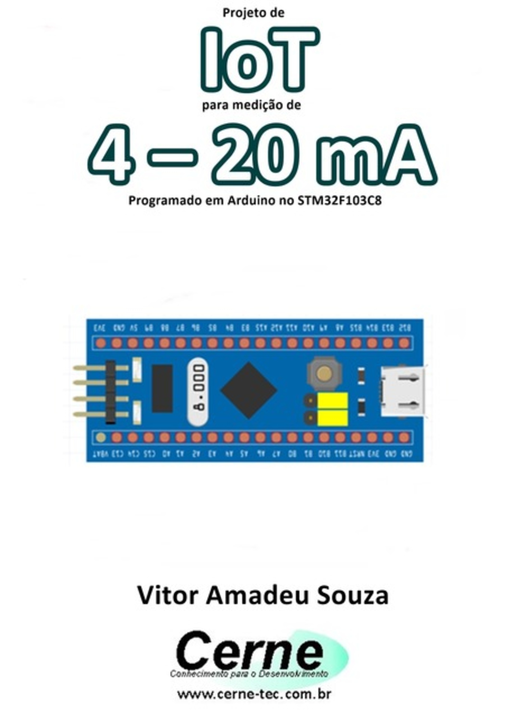 Projeto De Iot Para Medição De 4 – 20 Ma Programado Em Arduino No Stm32f103c8