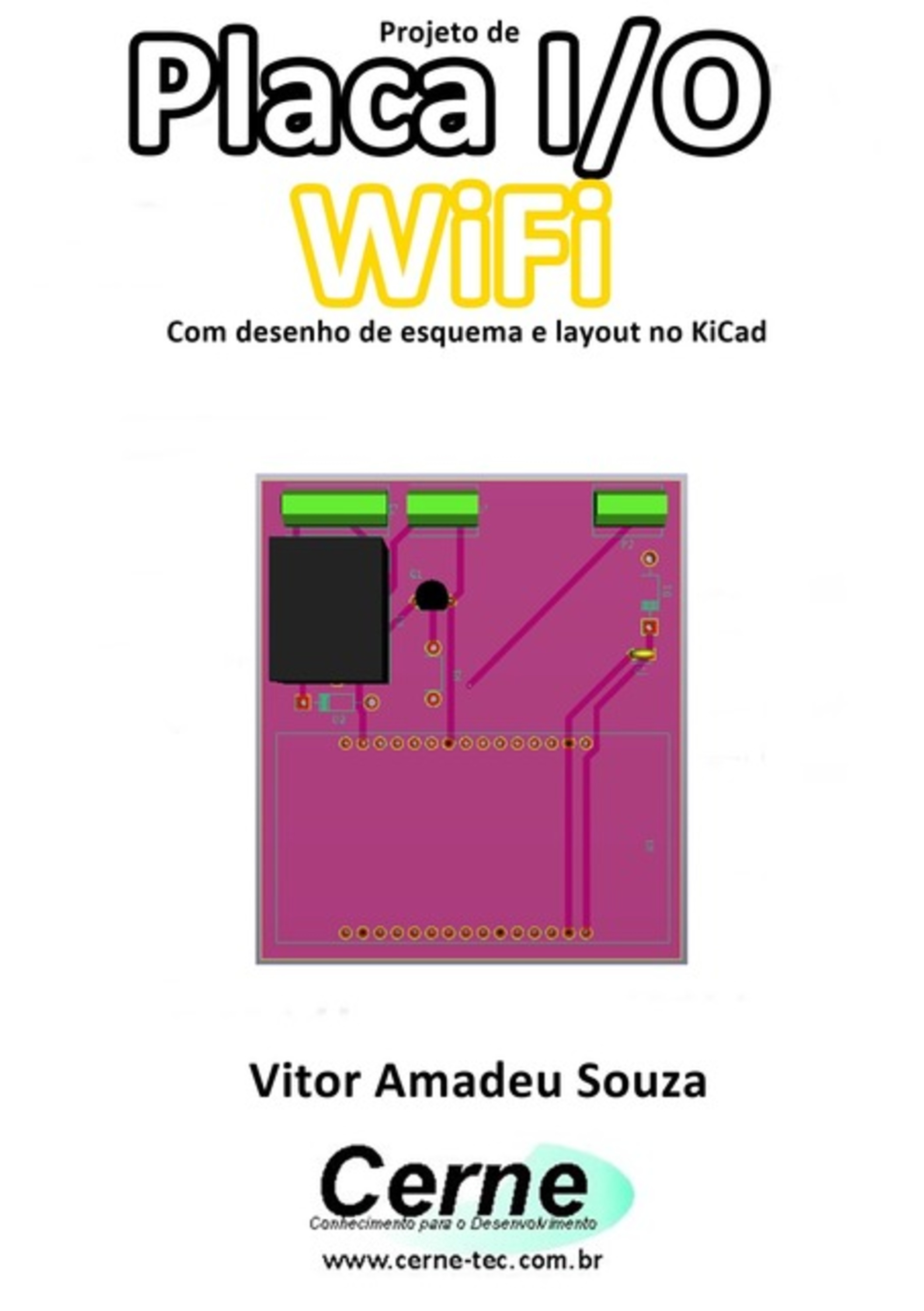 Projeto De Placa I/o Wifi Com Desenho De Esquema E Layout No Kicad