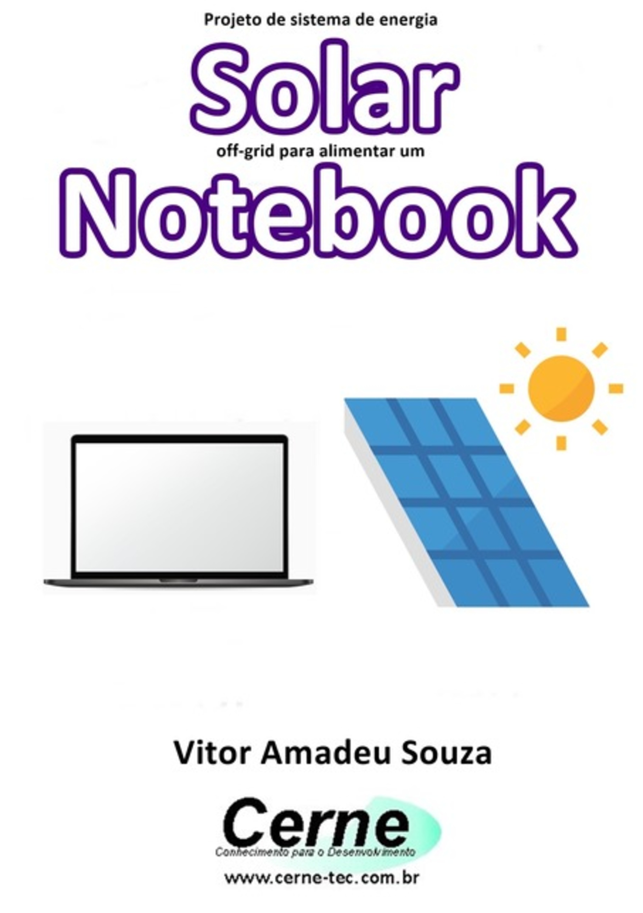 Projeto De Sistema De Energia Solar Off-grid Para Alimentar Um Notebook