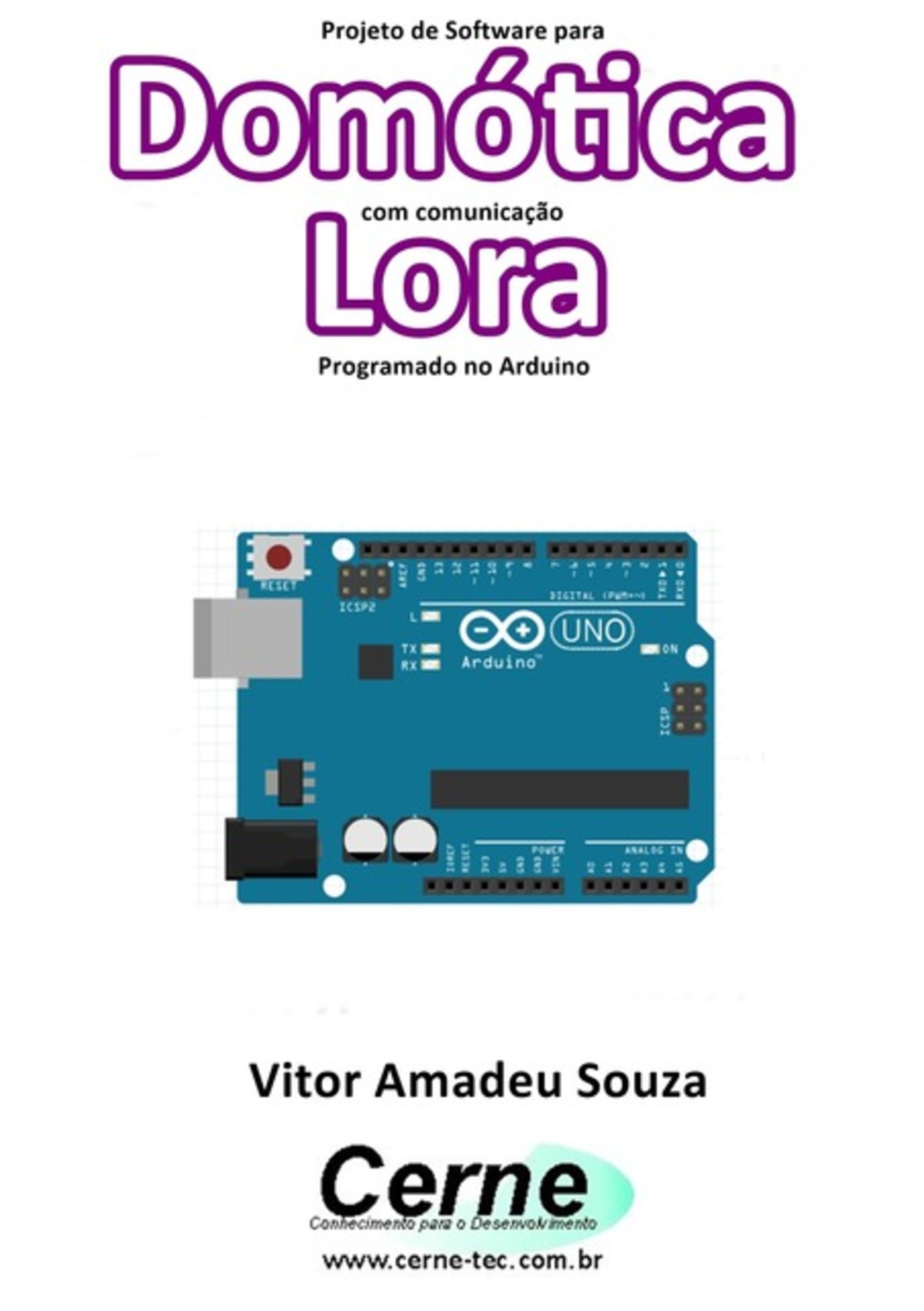 Projeto De Software Para Domótica Com Comunicação Lora Programado No Arduino