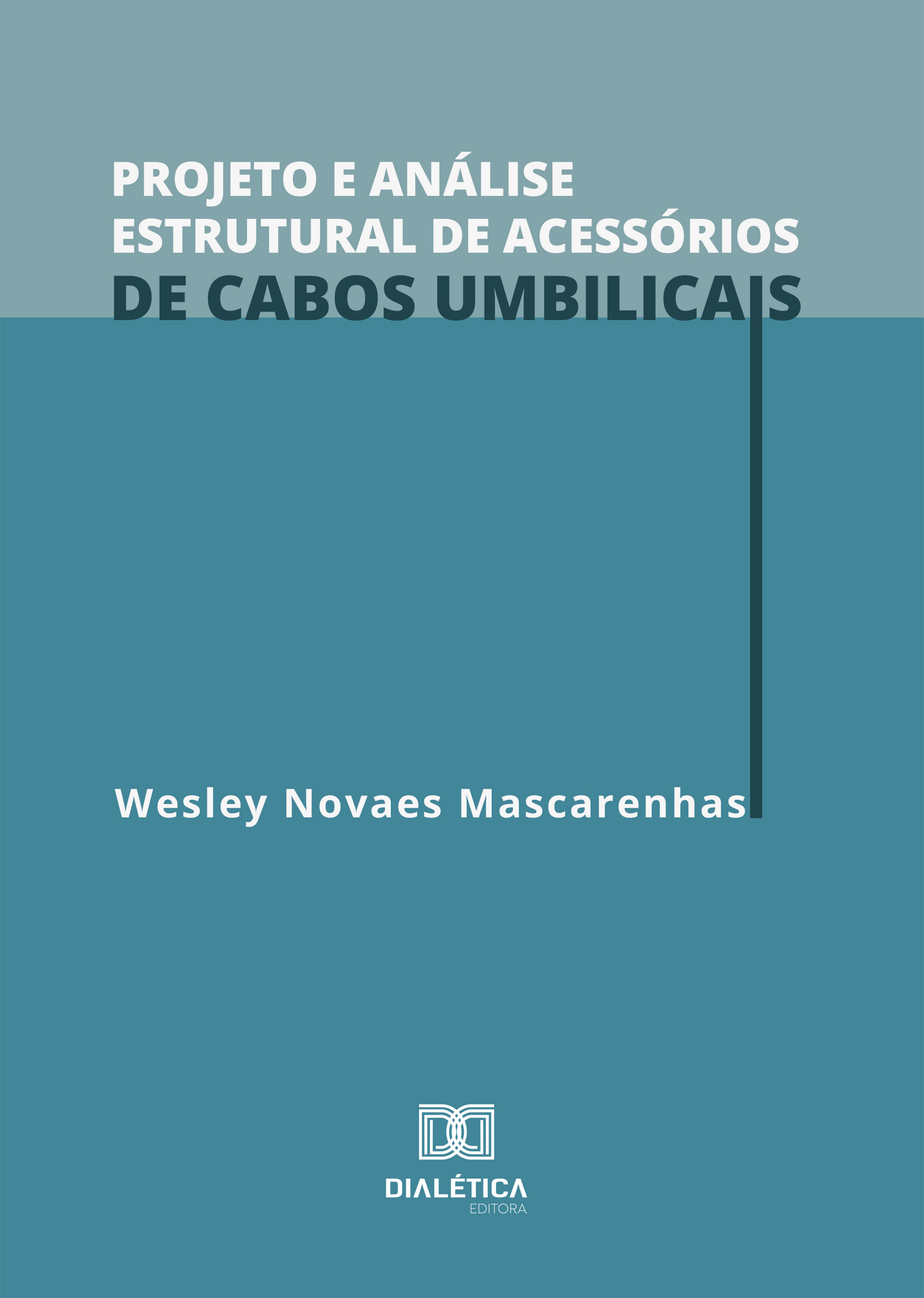 Projeto e Análise Estrutural de Acessórios de Cabos Umbilicais