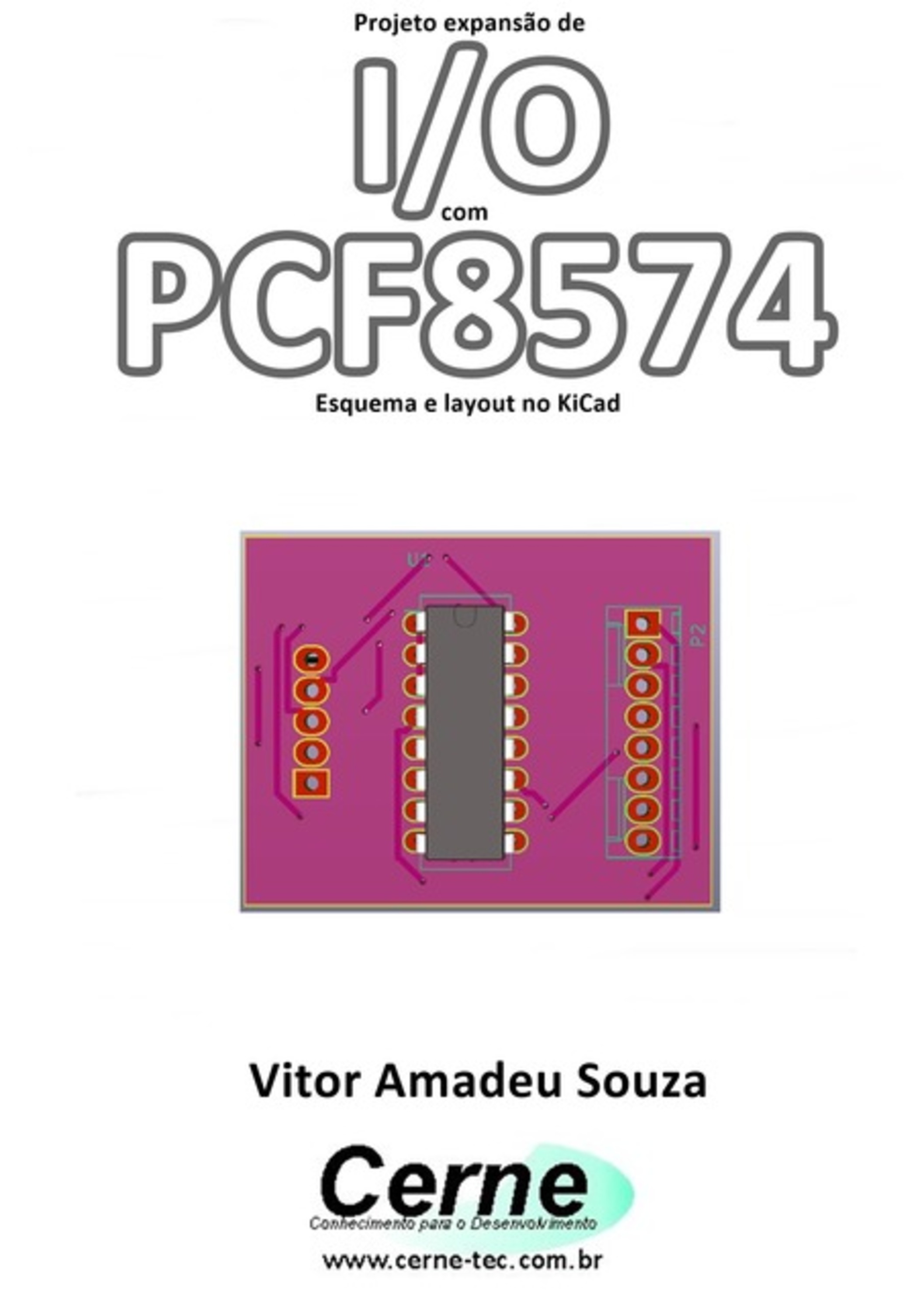 Projeto Expansão De I/o Com Pcf8574 Esquema E Layout No Kicad