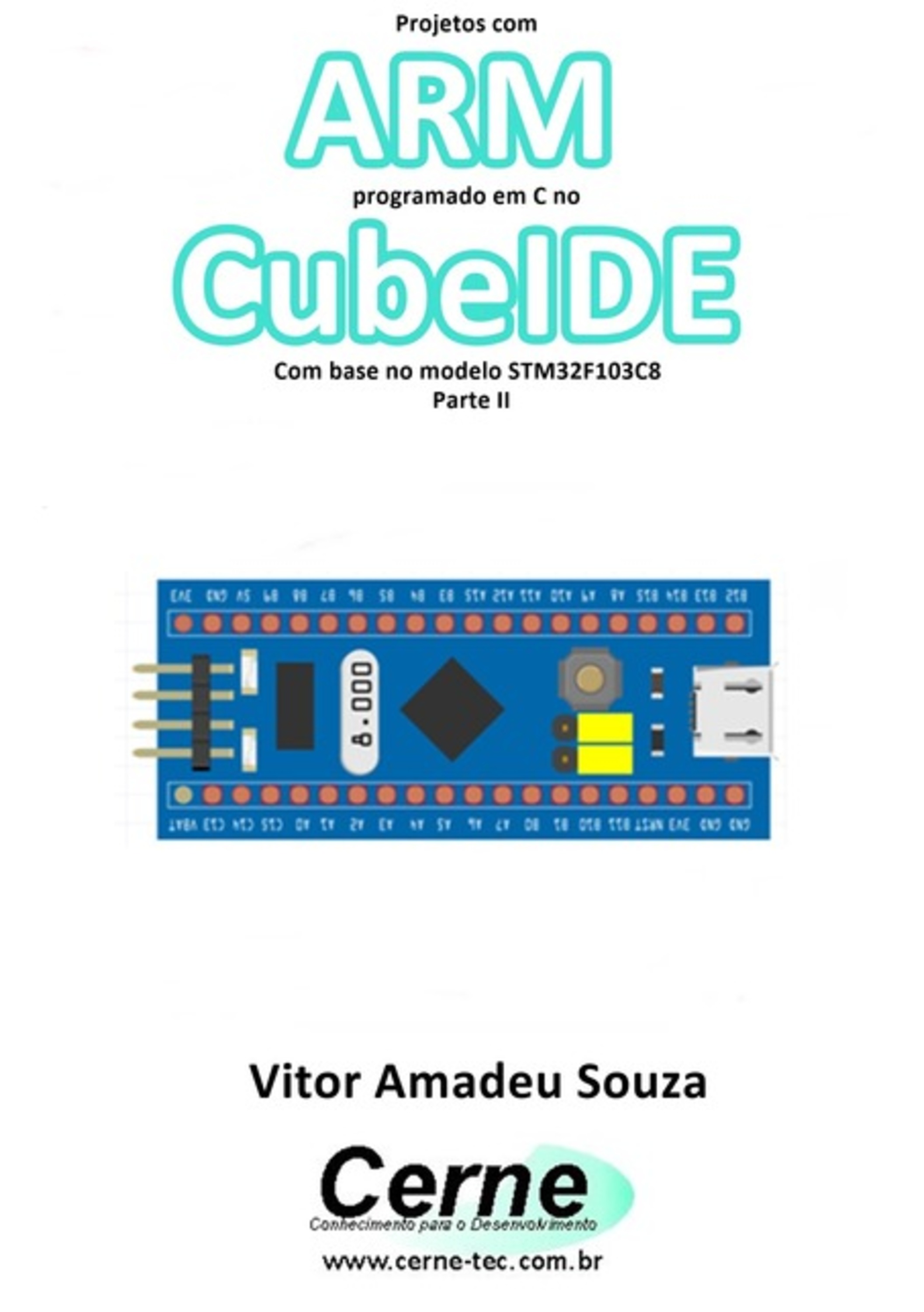 Projetos Com Arm Programado Em C No Cubeide Com Base No Modelo Stm32f103c8 Parte Ii